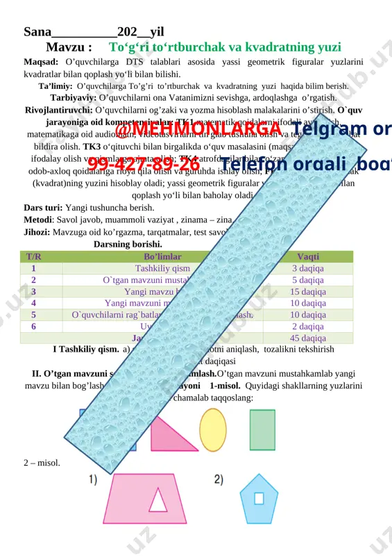 mustahkamlab yangi mavzu bilan bog’lash.iii yangi mavzu bayoni 1-misol. quyidagi shakllarning yuzlarini ko‘z bilan chamalab taqqoslang: [image: ] [image: ]2 – misol. 1-shaklda uchburchak to‘rtburchak ichiga to‘la joylashgan; 2-shaklda kvadrat beshburchak ichiga to‘la joylashgan. bu uchburchakning yuzi to‘rtburchak yuzidan kichik, kvadratning yuzi esa beshburchakning yuzidan kichik ekanini bildiradi. yuz – bu o‘lchash mumkin bo‘lgan kattalik. 3. har bir shakldagi teng kvadratchalarni sanab, shakllarning yuzini taqqoslang. shakllarning yuzini chamalab, ustma-ust qo‘yib taqqoslash mumkinmi? [image: ] 4. yuzi teng bo‘lgan shakllarning tartib raqamlarini yozing: [image: ] 5. rasm va chizma asosida masala tuzing va uni yeching.@mehmonlarga telgram orqali 99-427-89-26 telefon orqali bog’laning [image: ] jami – 80 kg xurmo – 48 kg nok - ? kg yechish: 80 – 48 = 32 javob; noklar 32 kg. masalani o’quvchilar mustaqil bajaradilar. o’quvchilar ishini nazorat qilish. iv mustahkamlash: 6. tenglamalarni yeching: 24 + x = 46 30 – x = 10 3•x = 18 …