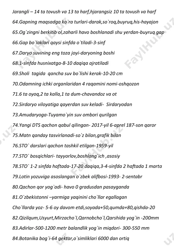 kim-v.dokuchayev 133.ko`mir yoqilganda nima ajrab chiqadi-gaz ajraydi 134.makkajo`xori qachon pishadi-iyunda 135.fil necha yil yashaydi-70-80 yil 136.osh tuzi qayerdan olinadi-dengizning sho`r suvidan olinadi 137.qimmatbaho metalga nima kiradi-oltin,kumush 138.toshkent hayvonot bog`ida-3000 ta jonivor bor 139.to`qay o`rmonlarida-jiyda,turang`il,shumtol o`sadi 140.tabiatda temir qanday holatda uchraydi-qotishma, tosh shaklida 141.sayyoramiz necha qismdan iborat – 3 ( 2,4 qismdan) 142.matematika o`qitish metodikasining konsentrik tuzilishi-4 qism 143.jayron ekologik manrkazi qayerda joylashgan- buxoroda 144.granit konlari- toshkent,namangan,samarqandda bor 145.o`zbekistonda nechta tabiat yodgorliklari bor- 400 ta 146.3-sinf “sport maktabi” a.obidjon she`rida-qo`zichoq-“bokschi”,taka- “qilichboz”,cho`chqa-“shtangis”,toychoq-“futbol hujumchisi”,mushuk- “darvozabon”,buzoq-“gimnastikachi” 147.alisherning onasini ismi kim-gulbegim 148.qovoq poyasi uzunligi qanchagacha yetadi- 10 metr 149.ko`k kitning og`irligi-145 tonna 150.archa,zarang,eman,tol nima- daraxt 151.ruchka uchining silliq joyi-0,7-0,8 mm 151.daftar hoshiyasi -2,5-3 cm kenglikda 152.ko`krak va parta orasi- bir kaft 153.harf qiyaligi- 25 gradus 154.ruchka va barmoq orasi-1,5-2 mm 155.katta harf 8 mm,kichik harf-4 mm 156.ruchka – 130 mm 157.muzlagan suv parchalari qaysi sayyoradan topilgan-mars 158.orfoepiya –yunoncha to`g`ri so`zlashmoq 159.qizilqum cho`li qaysi viloyatlarga to`g`ri …