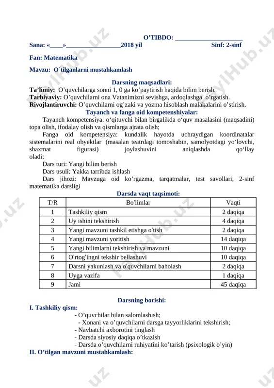 rs jihozi: mavzuga oid ko’rgazma, tarqatmalar, test savollari, 2-sinf matematika darsligi darsda vaqt taqsimoti: t/r bo’limlar vaqti 1 tashkiliy qism 2 daqiqa 2 uy ishini tekshirish 4 daqiqa 3 yangi mavzuni tashkil etishga o’tish 2 daqiqa 4 yangi mavzuni yoritish 14 daqiqa 5 yangi bilimlarni tekshirish va mavzuni 10 daqiqa 6 o’rtog’ingni tekshir bellashuvi 10 daqiqa 7 darsni yakunlash va o’quvchilarni baholash 2 daqiqa 8 uyga vazifa 1 daqiqa 9 jami 45 daqiqa darsning borishi: i. tashkiliy qism: - o’quvchilar bilan salomlashish; - xonani va o’quvchilarni darsga tayyorliklarini tekshirish; - navbatchi axborotini tinglash - darsda siyosiy daqiqa o’tkazish - darsda o’quvchilarni ruhiyatini ko’tarish (psixologik o’yin) ii. o’tilgan mavzuni mustahkamlash: o’quvchilar kichik guruhlarga ajratilinadi, uy vazifalari tekshirilib, o’tilgan mavzu bo’yicha savol-javob o’tkaziladi. 6. do‘konga sotish uchun 21 ta qo‘g‘irchoq, undan uch marta kam koptok keltirildi. do‘konga hammasi bo‘lib nechta koptok keltirilgan? yechish: 1) 21:3=7 2) 21+3=24 javob: 24 iii. yangi mavzu …