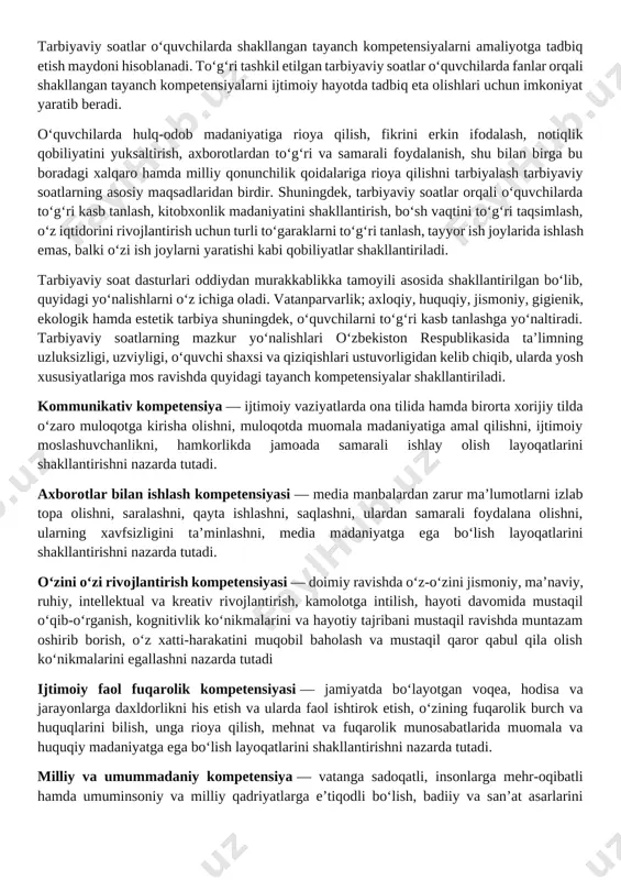 arda hulq-odob madaniyatiga rioya qilish, fikrini erkin ifodalash, notiqlik qobiliyatini yuksaltirish, axborotlardan to‘g‘ri va samarali foydalanish, shu bilan birga bu boradagi xalqaro hamda milliy qonunchilik qoidalariga rioya qilishni tarbiyalash tarbiyaviy soatlarning asosiy maqsadlaridan birdir. shuningdek, tarbiyaviy soatlar orqali o‘quvchilarda to‘g‘ri kasb tanlash, kitobxonlik madaniyatini shakllantirish, bo‘sh vaqtini to‘g‘ri taqsimlash, o‘z iqtidorini rivojlantirish uchun turli to‘garaklarni to‘g‘ri tanlash, tayyor ish joylarida ishlash emas, balki o‘zi ish joylarni yaratishi kabi qobiliyatlar shakllantiriladi. tarbiyaviy soat dasturlari oddiydan murakkablikka tamoyili asosida shakllantirilgan bo‘lib, quyidagi yo‘nalishlarni o‘z ichiga oladi. vatanparvarlik; axloqiy, huquqiy, jismoniy, gigienik, ekologik hamda estetik tarbiya shuningdek, o‘quvchilarni to‘g‘ri kasb tanlashga yo‘naltiradi. tarbiyaviy soatlarning mazkur yo‘nalishlari o‘zbekiston respublikasida ta’limning uzluksizligi, uzviyligi, o‘quvchi shaxsi va qiziqishlari ustuvorligidan kelib chiqib, ularda yosh xususiyatlariga mos ravishda quyidagi tayanch kompetensiyalar shakllantiriladi. kommunikativ kompetensiya — ijtimoiy vaziyatlarda ona tilida hamda birorta xorijiy tilda o‘zaro muloqotga kirisha olishni, muloqotda muomala madaniyatiga amal qilishni, ijtimoiy moslashuvchanlikni, hamkorlikda jamoada samarali ishlay …