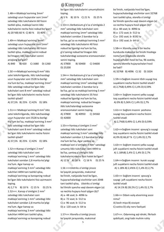jarayonda hosil bo`lgan glyukozani 40 % to`liq parchalanganda issiqlik sifatida tarqalib ketgan energiya 7680 kj ni tashkil etsa u holda shu glyukozani sintezi uchun sarf bo`lgan atf ni aniqlang. a)108 b)270 c)228 d)570 3.45 <<< xirzitum arxeosporasining bo’linishida metafaza ii davrida hujayralar 13 tadan xromosomaga ega bo’ladi. berilgan ma’lumot asosida xirzitum ning quyidagi hujayralarining xromosomalar sonini juftlab ko’rsating. a) ildiz tukchasi hujayrasi, b) urug’langan markaziy hujayrasi, c) elaksimon nay hujayrasi, d) mikrospora a) a-26; b-39; c-26; d-13 b) a-13; b-26; c-0; d-26c) a-13; b-26; c-26; d-26 d) a-26; b-39; c-0; d-13 3.45(1)<<< iloq arxeosporasining bo’linishida metafaza ii davrida hujayralar 18 tadan xromosomaga ega bo’ladi. berilgan ma’lumot asosida iloqning quyidagi hujayralarining xromosomalar sonini juftlab ko’rsating. a) ildiz tukchasi hujayrasi, b) urug’langan markaziy hujayrasi, c) elaksimon nay hujayrasi, d) mikrospora a) a-18; b-27; c-18; d-9 b) a-36; b-54; c-36; d-18c) a-36; b-36; c-36; d-18 d) a-36; b-54; c-0; d-18 3.46<<<olxo’ri arxeosporasining bo’linishida …