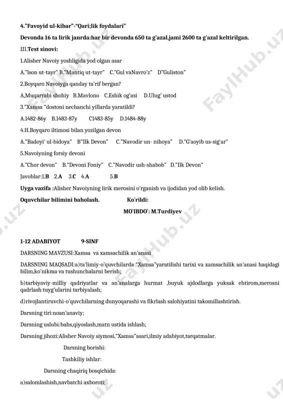 tahkamlash bosqichida: i.a.navoiy haqida berilgan adabiy maqola tahlili. ii.alisher navoiyning lirik merosi: navoiyning ilk devoni 1465-1466 –yillarda uning muxlislari tomonidan”ilk devon”nomi bilan chiqariladi,1472-1476-yillarda husayn boyqaro iltimosi bilan “badoyi’ ul-bidoya”ni tuzdi.1486-yilda”navodir un-bihoya”devonini yozdi.!493 yil forsiy devoni “devoni foniy”ni yaratdi.(554 ta g’azal) 1491-1499-yillarda”xazoyin ul-maoniy” (“chor devon”)-turkiy devonini tuzdi: 1.”g’aroyib us –sig’ar”-“bolalik g’aroyibliklari” 2.”navodir ush-shabob”-”yigitlik nodirliklari” 3.”badoye’ ul-vasat”-“orta yosh yangiliklari” 4.”favoyid ul-kibar”-“qari;lik foydalari” devonda 16 ta lirik janrda:har bir devonda 650 ta g’azal,jami 2600 ta g’azal keltirilgan. iii.test sinovi: 1.alisher navoiy yoshligida yod olgan asar a.”lson ut-tayr” b.”mantiq ut-tayr” c.”gul vanavro’z” d”guliston” 2.boyqaro navoiyga qanday ta’rif bergan? a,muqarrabi shohiy b.mavlono c.eshik og’asi d.ulug’ ustod 3.”xamsa ”dostoni nechanchi yillarda yaratildi? a.1482-86y b.1483-87y c1483-85y d.1484-88y 4.h.boyqaro iltimosi bilan yozilgan devon a.”badoyi’ ul-bidoya” b”ilk devon” c.”navodir un- nihoya” d.”g’aoyib us-sig’ar” 5.navoiyning forsiy devoni a.”chor devon” b.”devoni foniy” c.”navodir ush-shabob” d.”ilk devon” javoblar:1.b 2.a 3.c 4.a 5.b uyga vazifa :alisher navoiyning lirik merosini o’rganish va ijodidan yod …