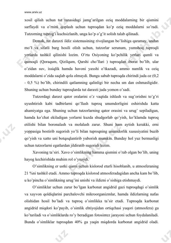oppasiga bostirib sugorish yo’li bilan tuproqning unumdorlik xususiyatini buzib qo’yish va xatto uni botqoqlantirib yuborish mumkin. bunday hol yuz bermasligi uchun tutzorlarni egatlardan jildiratib sugorish lozim. xavoning ta’siri. xavo o’simlikning hamma qismini o’rab olgan bo’lib, uning hayog kechirishida muhim rol o’ynaydi. o’simlikning er ustki qismi uchun kislorod etarli hisoblanib, u atmosferaning 21 %ni tashkil etadi. ammo tuproqda kislorod atmosferadagidan ancha kam bo’lib, u ko’pincha o’simlikning urug’ini unishi va ildizni o’sishiga etishmaydi. o’simliklar uchun zarur bo’lgan karbonat angidrid gazi tuproqdagi o’simlik va xayvon qoldiqlarini parchalovchi mikroorganizmlar, hamda ildizlarning nafas olishidan hosil bo’ladi va tuproq o’simlikka ta’sir etadi. tuproqda karbonat angidrid miqdori ko’payib, o’simlik ehtiyojidan ortiqchasi yuqori (atmosfera) ga ko’tariladi va o’simliklarda ro’y beradigan fotosintez jarayoni uchun foydalaniladi. bunda o’simliklar tuproqdan 40% ga yaqin miqdorda karbonat angidrid oladi. karbonat angidrid etishmasa, o’simlik fotosintez tezligini kamaytiradi. u o’rtacha darajada bo’lsa, bu jarayon o’simlikda kuchayadi. xavosi kam tuproqlar karbonat angidridga serob bo’lishi tufayli tut …