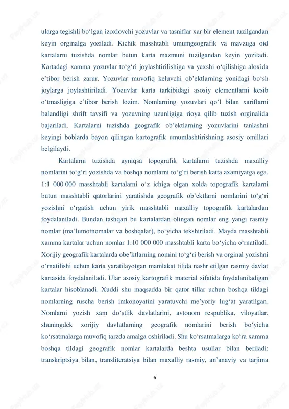 e’ktlarning nomini to‘gʻri berish va orginal yozishni o‘rnatilishi uchun karta yaratilayotgan mamlakat tilida nashr etilgan rasmiy davlat kartasida foydalaniladi. ular asosiy kartografik material sifatida foydalaniladigan kartalar hisoblanadi. xuddi shu maqsadda bir qator tillar uchun boshqa tildagi nomlarning ruscha berish imkonoyatini yaratuvchi me’yoriy lugʻat yaratilgan. nomlarni yozish xam do‘stlik davlatlarini, avtonom respublika, viloyatlar, shuningdek xorijiy davlatlarning geografik nomlarini berish bo‘yicha ko‘rsatmalarga muvofiq tarzda amalga oshiriladi. shu ko‘rsatmalarga ko‘ra xamma boshqa tildagi geografik nomlar kartalarda beshta usullar bilan beriladi: transkriptsiya bilan, transliteratsiya bilan maxalliy rasmiy, an’anaviy va tarjima 7 shakillari bilan. boshqa tildagi nomlarni berishning asosiy usuli (transkriptsiya) xech qanday qo‘shimcha belgilarni kiritmay rus alfavitining xarflaridan foydalanish yo‘li bilan aniq talaffus qilish imkoniyati bo‘yicha uzatishdan iborat. bu usul nomlarini uzatishning fonetik shakli sifatida mashxurdir. kam o‘rganilgan yoki yozuvi bo‘lmagan tillardagi geografik nomlar transliteratsiya yordamida kartalarda beriladi. bitta mamlakat alfaviti xarflarining transliteratsiyasidan foydalanishda talaffuzni saqlamasdan boshqa xarflar bilan almashtiriladi. boshqa tildagi nomlarni uzatish …