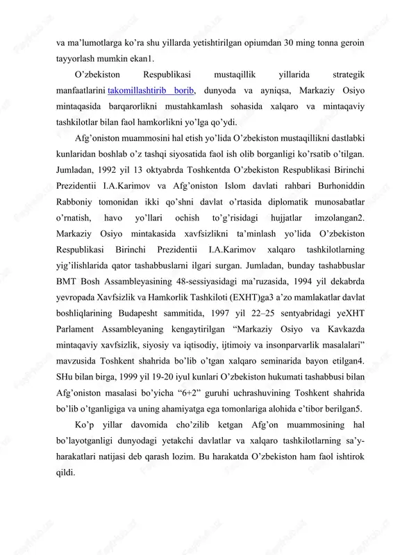 rga, 1999 yil 19-20 iyul kunlari o’zbekiston hukumati tashabbusi bilan afg’oniston masalasi bo’yicha “6+2” guruhi uchrashuvining toshkent shahrida bo’lib o’tganligiga va uning ahamiyatga ega tomonlariga alohida e’tibor berilgan5. ko’p yillar davomida cho’zilib ketgan afg’on muammosining hal bo’layotganligi dunyodagi yetakchi davlatlar va xalqaro tashkilotlarning sa’y-harakatlari natijasi deb qarash lozim. bu harakatda o’zbekiston ham faol ishtirok qildi. o’zbekiston afg’on muammosini hal qilish uchun xalqaro maydonda va mintaqada o’ziga bog’liq bo’lgan barcha chora-tadbirlarni amalga oshirdi va oshirmoqda. 1997 yilda o’zbekistonning tashabbusi bilan, afg’oniston muammosini hal qilish bo’yicha 6+2 guruhi tuzilgan edi. bu afg’oniston bilan chegaradosh 6 ta davlat (eron, pokiston, xitoy, o’zbekiston, tojikiston, turkmaniston) hamda rossiya va aqsh. bu davlatlarning 3 tasi bmt havfsizlik kengashining doimiy a’zosidir (xitoy, rossiya, aqsh). sssr qulaganiga 30 yildan oshiq vaqt o‘tgan bo‘lsa-da, markaziy osiyo mintaqasida chegaraviy muammolar hal etilmay kelyapti. so‘nggi yillarda davlat chegaralarini huquqiy rasmiylashtirish hamda chegaradagi bahsli hududlar muammosini uzil-kesil hal etish borasida bir qancha …