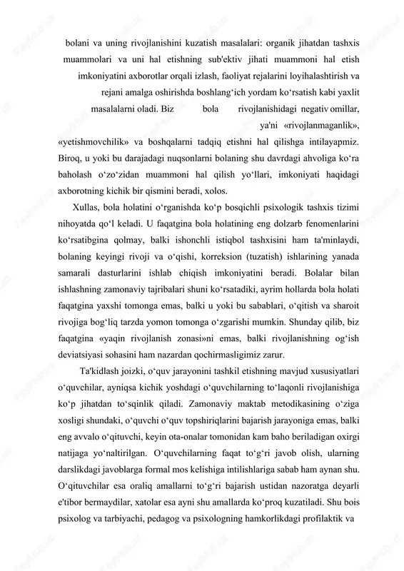 nish zonasi»ni emas, balki rivojlanishning ogʻish deviatsiyasi sohasini ham nazardan qochirmasligimiz zarur. ta'kidlash joizki, oʻquv jarayonini tashkil etishning mavjud xususiyatlari oʻquvchilar, ayniqsa kichik yoshdagi oʻquvchilarning toʻlaqonli rivojlanishiga koʻp jihatdan toʻsqinlik qiladi. zamonaviy maktab metodikasining oʻziga xosligi shundaki, oʻquvchi oʻquv topshiriqlarini bajarish jarayoniga emas, balki eng avvalo oʻqituvchi, keyin ota-onalar tomonidan kam baho beriladigan oxirgi natijaga yoʻnaltirilgan. oʻquvchilarning faqat toʻgʻri javob olish, ularning darslikdagi javoblarga formal mos kelishiga intilishlariga sabab ham aynan shu. oʻqituvchilar esa oraliq amallarni toʻgʻri bajarish ustidan nazoratga deyarli e'tibor bermaydilar, xatolar esa ayni shu amallarda koʻproq kuzatiladi. shu bois psixolog va tarbiyachi, pedagog va psixologning hamkorlikdagi profilaktik va tushuntirish faoliyati bolalarni maktabgacha yoshdan maktab oʻquvchisi yoshiga oʻtishi sharoitlarini tobora yengillatishga qaratilishi lozim. maqsadli profilaktik, korreksion va rivojlantirish ishlari kompleks ravishda olib borilishi kerak. faqat shundagina u bola shaxsining rivojlanishi, uning qobiliyatlari namoyon boʻlishi, ijodiy imkoniyatlari ixtiyoriylashuviga xizmat qiladi. maktabgacha yosh davrda ijodkorlik jarayoni boshlanadi. ijodkorlik layoqati, asosan, …