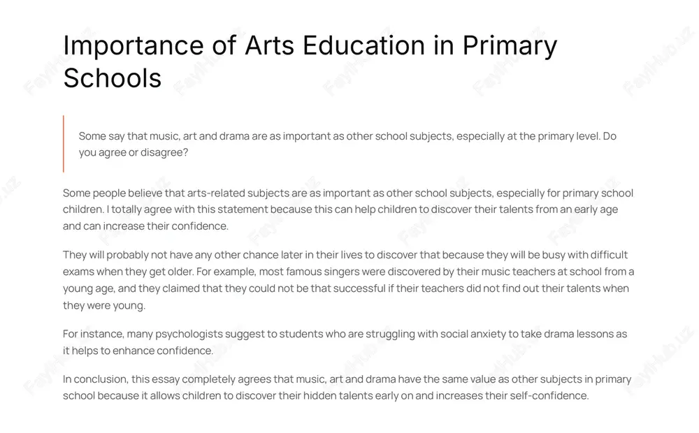 chools some say that music, art and drama are as important as other school subjects, especially at the primary level. do you agree or disagree? some people believe that arts-related subjects are as important as other school subjects, especially for primary school children. i totally agree with this statement because this can help children to discover their talents from an early age and can increase their confidence. they will probably not have any other chance later in their lives to discover that because they will be busy with difficult exams when they get older. for example, most famous singers were discovered by their music teachers at school from a young age, and they claimed that they could not be that successful if their teachers did not find out their talents when they were young. for instance, many psychologists suggest to students who are struggling with social anxiety to take drama …