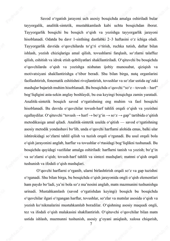 osqichda quyidagi vazifalar amalga oshiriladi: harflarni tanish va yozish; bo‘g‘in va so‘zlarni o‘qish; tovush-harf tahlili va sintezi mashqlari; matnni o‘qish orqali tushunish va ifodali o‘qish mashqlari. o‘quvchi harflarni o‘rganib, ularni birlashtirish orqali so‘z va gap tuzishni o‘rganadi. shu bilan birga, bu bosqichda o‘qish jarayonida ongli o‘qish elementlari ham paydo bo‘ladi, ya’ni bola so‘z ma’nosini anglab, matn mazmunini tushunishga urinadi. mustahkamlash (savod o‘rgatishdan keyingi) bosqich bu bosqichda o‘quvchilar ilgari o‘rgangan harflar, tovushlar, so‘zlar va matnlar asosida o‘qish va yozish ko‘nikmalarini mustahkamlab boradilar. o‘qishning asosiy maqsadi ongli, tez va ifodali o‘qish malakasini shakllantirish. o‘qituvchi o‘quvchilar bilan matn ustida ishlash, mazmunni tushunish, asosiy g‘oyani aniqlash, xulosa chiqarish, savol-javob o‘tkazish kabi mashqlarni bajaradi. bu bosqichda o‘qish faqat texnik jarayon emas, balki tahliliy fikrlash faoliyatiga aylanadi. mustahkamlash bosqichi davomida o‘quvchilarda o‘qilgan matnni anglash, so‘z boyligini oshirish, ifodali va to‘g‘ri o‘qish, o‘qilgan matn asosida og‘zaki va yozma nutqni rivojlantirish kabi ko‘nikmalar shakllanadi. bu bosqichlarning har biri …