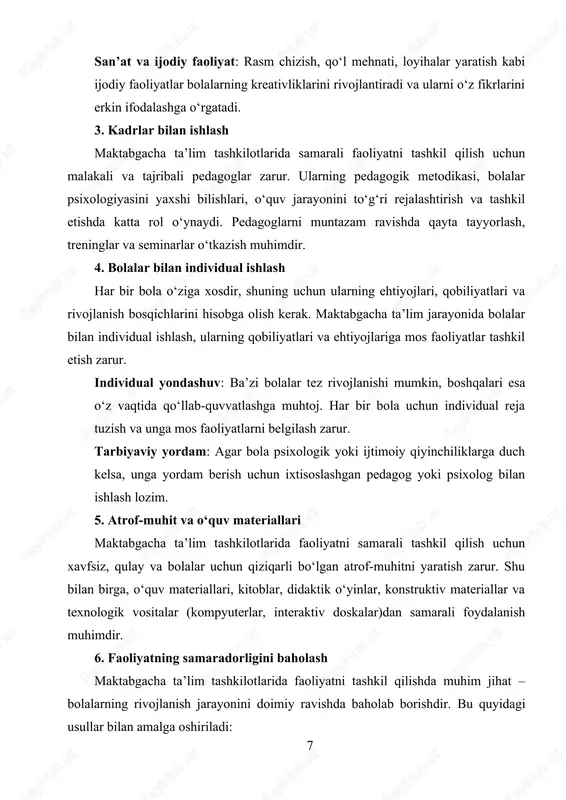 dagogik va tarbiyaviy faoliyatlar bola tarbiyasi: bola o‘zaro muloqot, o‘yin va ishlar orqali ijtimoiy ko‘nikmalarni o‘rganadi. maktabgacha yoshdagi bolalarda axloqiy, estetik va ekologik tarbiya berishga katta ahamiyat beriladi. tarbiyaviy tadbirlar o‘tkazish: o‘yinlar, san’at va qo‘shiq-musiqa mashg‘ulotlari, tabiatni sevsin degan ko‘nikmalarni o‘rgatish. har bir faoliyatning bolaga tarbiyaviy va didaktik foydalari ko‘rsatiladi. davomiy aloqa: bola va ota-onalar o‘rtasida doimiy aloqa o‘rnatish, bolalarning maktabgacha ta’limdagi muvaffaqiyatlarini va ehtiyojlarini muhokama qilish. 3. bolalar bilan individual ishlash maktabgacha ta’lim tashkilotlarida bolalar individual yondashuvni talab qiladi. pedagoglar har bir bolaning individual ehtiyojlarini hisobga olishlari kerak: individual rejalashtirish: har bir bola uchun alohida rivojlanish rejasini ishlab chiqish. ba’zi bolalar tez rivojlanadi, boshqalari esa o‘z vaqtida qo‘llab-quvvatlashni talab qiladi. psixologik yordam: agar bola psixologik yoki ijtimoiy qiyinchiliklarga duch kelsa, unga yordam berish uchun psixolog va pedagoglar bilan ishlash zarur. 4. bolalar uchun xavfsiz va rivojlantiruvchi muhit yaratish maktabgacha ta’lim tashkilotlarida bolalar uchun xavfsiz va qulay muhit yaratish, ularning …