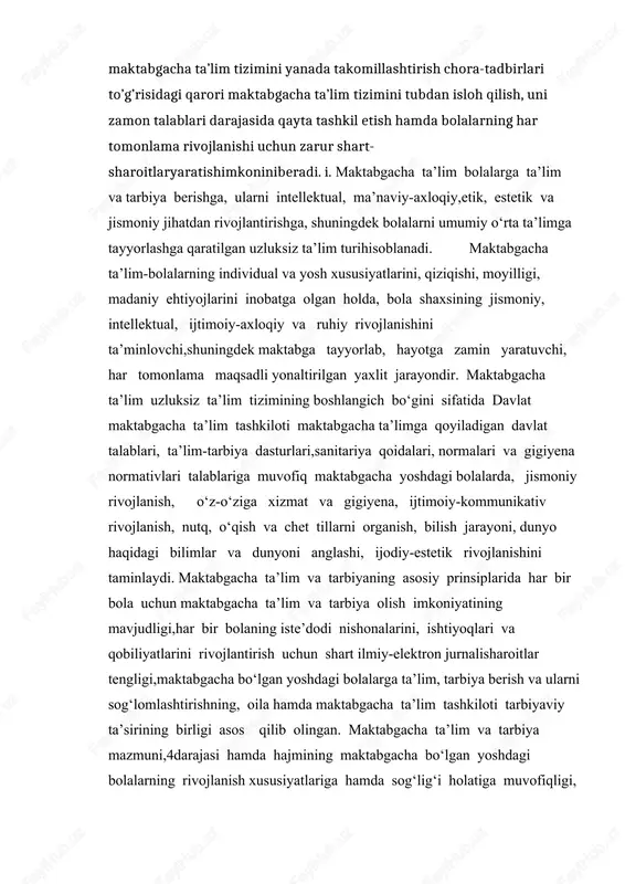 dandir. 1.2 maktabgacha ta’lim va tarbiyaning asosiy prinsiplari maktabgacha ta’lim va tarbiyaning asosiy prinsiplari quyidagilardan iborat: har bir bola uchun maktabgacha ta’lim va tarbiya olish imkoniyatining mavjudligi; har bir bolaning iste’dodi nishonalarini, ishtiyoqlari va qobiliyatlarini rivojlantirish uchun shart-sharoitlar tengligi; maktabgacha bo‘lgan yoshdagi bolalarga ta’lim, tarbiya berish va ularni sog‘lomlashtirishning, oila hamda maktabgacha ta’lim tashkiloti tarbiyaviy ta’sirining birligi; maktabgacha bo‘lgan yoshdagi bolalarga ta’lim va tarbiya berish uyg‘unligi; bolaning shaxsini rivojlantirishga yo‘naltirilgan shaxsiy yondashuv; maktabgacha va umumiy o‘rta ta’limning izchilligi hamda uzluksizligi; ta’lim va tarbiyaning demokratik hamda dunyoviy xususiyatga egaligi; ta’lim-tarbiya jarayonining shaffofligi va ochiqligi; maktabgacha ta’lim va tarbiya mazmuni, darajasi hamda hajmining maktabgacha bo‘lgan yoshdagi bolalarning rivojlanish xususiyatlariga hamda sog‘lig‘i holatiga muvofiqligi. maktabgacha ta’lim va tarbiya sohasidagi davlat siyosatining asosiy yo‘nalishlari quyidagilardan iborat: har bir bolaning maktabgacha ta’lim va tarbiya olishga bo‘lgan huquqi amalga oshirilishini ta’minlash; bolalarning maktabgacha ta’lim va tarbiyaga to‘liq qamrab olinishini ta’minlash uchun shart-sharoitlar yaratish; bolaning rivojlanishida, maktabgacha …