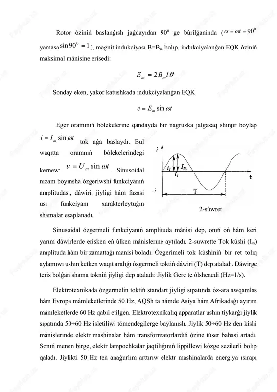 l funkciyanıń tásir etiwshi mánisleri. hár qanday elektr shınjırındaǵı toktıń mánisin biliw, yamasa anıqlaw áhmiyetke iye. turaqlı tok shınjırında tok muǵdarı mudami turaqlı bolǵanı ushın onı elektr shınjırı nızamları yamasa ólshew ásbapları járdeminde ólshew múmkin.ózgermeli tok shınjırında bolsa tok óz baǵdarı hám mánisin úzliksiz ózgertirip turadı, ol sebepli onı qálegen bir zamatdaǵı mánisler arqalı belgilep bolmaydı. sol sebepten ózgermeli toktıń tasir etiwshi (effektiv) yamasa ortasha mánisinen paydalanıladı. ulıwma halda, ózgermeli toktıń tásir etiwshi mánisi dep, usı toktıń dáwir ishinde qarsılıqtan ótip atırǵan, tap sol shamadaǵı turaqlı tok tásirinde ajıralıp shıǵıp jıllılıq muǵdarına ekvivalent bolǵan mánisine aytıladı. sonı aytıw kerek, turaqlı toktıń r qarsılıqtan t dáwir ishinde ótiwinde ajıralıp shıqqan jıllılıq muǵdarı: rtiq 2 sol dáwirde turaqlı toktıń r qarsılıqtan ótken sinusoidal tok tii m sin tásirinen ajıralıp shıqqan jıllılıq muǵdarı bolsa:    t t t mm tdtrittirrdtiq 0 0 0 22222 sinsin  tómendegi ózgerisler nátiyjesinde   …