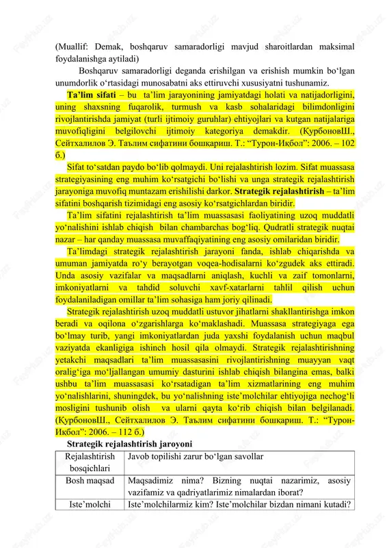 turi sifatida ham belgilanadi. (qurbonovsh., seytxalilov e. ta'lim sifatini boshqarish. t.: “turon-iqbol”: 2006. – 96 b.) har bir inson o‘z hayotida ko‘plab qarorlar qabul qiladi, biroq bu boshqaruv qarorlari emas. boshqaruv – bu shunchaki qarorlarlarni ishlab chiqish emas, balki ko‘plab odamlar birgalikda unumli ishalashi uchun zarur va yetarli bo‘lgan shart-sharoitlarni ta’minlashga qaratilgan chora-tadbirlarni ko‘rishdir. (muallif: qaror qabul qilishda strategiya muhim vosita hisoblanadi.) (qurbonovsh., seytxalilov e. ta'lim sifatini boshqarish. t.: “turon-iqbol”: 2006. – 98 b.) boshqaruv jarayoni turkumlik xususiyatiga ega. u amaliy harakatlarga ehtiyojni, maqsadlarni qo‘yishni aniqlashdan boshlanib, ularga erishish va bundan voz kechish bilan tugaydi. boshqaruv turkumi ichida turli xatti-harakatlar ajratilishi mumkin. ushbu o‘rinda boshqaruv turkumi rejalashtirish, tashkil etish, rahbarlik va nazorat qilish singari to‘rt asosiy boshqaruv ishining yopiq izchilligi sifatida tushuniladi. rejalashtirish – bu faoliyat ko‘rinishlaridan biri biri ish bo‘lib, uni bajarish natijasida kelgusida qanday natijalarga erishilishi (maqsadlar qo‘yilishi) ko‘zda tutilayotganligi, buning uchun qanday harakatlar qanday izchillikda va qaysi …
