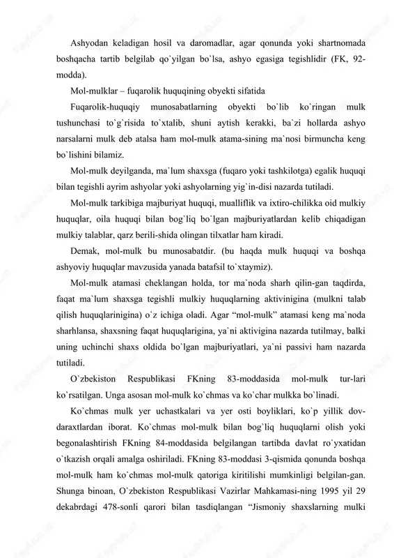 lat ro`yxatidan o`tkazish orqali amalga oshiriladi. fkning 83-moddasi 3-qismida qonunda boshqa mol-mulk ham ko`chmas mol-mulk qatoriga kiritilishi mumkinligi belgilan-gan. shunga binoan, o`zbekiston respublikasi vazirlar mahkamasi-ning 1995 yil 29 dekabrdagi 478-sonli qarori bilan tasdiqlangan “jismoniy shaxslarning mulki bo`lgan binolar va inshootlarni baholash, qayta baholash to`g`risida”gi nizomda turar joylar, kvartiralar, bog`dorchilik va uzumchilik shirkatlari a`zolarining bog` uychalari, garajlar va boshqa imoratlar hamda inshootlar ham jismoniy shaxslarning mol-mulki hisoblanadi[69]. ko`chmas mulk bilan bog`liq asosiy xususiyat shundaki, u yer bilan bog`liq bo`lib, bir joydan ikkinchi joyga ko`chirish natijasida o`z hususiyatini yo`qotadi. vazifasiga va tayinlanish maqsadiga zarar yetkazmagan holda bir joydan ikkinchi joyga ko`chirilishi mumkin bo`lgan mol-mulk ko`char mulk jumlasiga kiradi. qonunda nazarda tutilgan hollardan tashqari ko`char mulkka bo`lgan huquqlarni davlat ro`yxatidan o`tkazish talab etilmaydi. pullar va qimmatli qog`ozlar – fuqarolik huquqining obyekti sifatida pul ham fuqarolik huquqining obyektidir. pul mamlakatning xo`jalik hayotida, xususan, savdoda katta ahamiyatga ega. pul o`zining uzoq davom etgan tadrijiy rivojlanishida, …