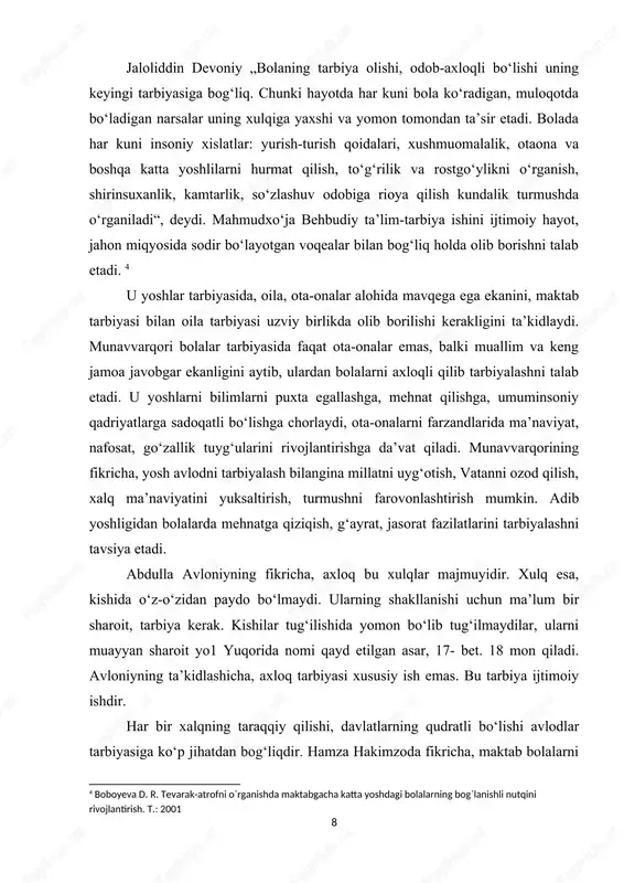 h, vatanni ozod qilish, xalq ma’naviyatini yuksaltirish, turmushni farovonlashtirish mumkin. adib yoshligidan bolalarda mehnatga qiziqish, g‘ayrat, jasorat fazilatlarini tarbiyalashni tavsiya etadi. abdulla avloniyning fikricha, axloq bu xulqlar majmuyidir. xulq esa, kishida o‘z-o‘zidan paydo bo‘lmaydi. ularning shakllanishi uchun ma’lum bir sharoit, tarbiya kerak. kishilar tug‘ilishida yomon bo‘lib tug‘ilmaydilar, ularni muayyan sharoit yo1 yuqorida nomi qayd etilgan asar, 17- bet. 18 mon qiladi. avloniyning ta’kidlashicha, axloq tarbiyasi xususiy ish emas. bu tarbiya ijtimoiy ishdir. har bir xalqning taraqqiy qilishi, davlatlarning qudratli bo‘lishi avlodlar tarbiyasiga ko‘p jihatdan bog‘liqdir. hamza hakimzoda fikricha, maktab bolalarni 4 boboyeva d. r. tevarak-atrofni o`rganishda maktabgacha katta yoshdagi bolalarning bog`lanishli nutqini rivojlantirish. t.: 2001 9 ilmli, odobli qilib tarbiyalashi va hunarga o‘rgatishi kerak, maktabda dunyoviy fanlar o‘qitilishi lozim. aqliy tarbiyada bolalar tabiat va jamiyat qonun-qoidalarini, tabiat hodisalarini, ularning o‘zaro bog‘liqligini bilishlari kerak. shundagina bolalar jamiyat va xalq farovonligi uchun xizmat qiladigan bo‘lib yetishadilar. zero, insonparvar odamgina kishilarni, ota-onani qadrlaydi, …