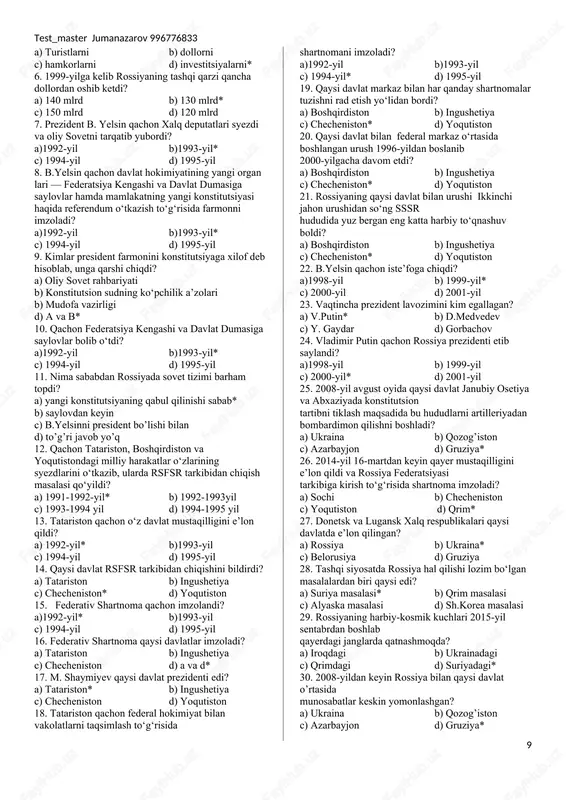 sr prezidenti m.gorbachyov davlat boshlig’i vakolatlarini o’zidan soqit qilganligini to’g’rsida qachon bayonat berdi? a) 1991-25-dekabr b) 1992-8-yanvar c) 1993-25-dekabr d) 1994-58-yanvar 78.1991-yil dekabrda qaysi shaharda mdhda deklaratsiya qabul qilini? a) ashxobot b) dushanbe c) bishkek d) olmaota 79.1991-yil oxorigacha qaysi davlatlardan yashqari mdhga kirgan a)litva ,turkiya, estoniya b)latviya, litva, estoniya c)o’zbekistob, qozog’iston turkmaniston d) to’g’ri javob yo’q 80.gruziya qachon mdhda qatnashmasligni e’lon qildi? a)2005 b)2006 c)2007 d) 2008 81.ukraina qachon mdhda qatnashmasligini e’lon qildi? a) 2014 b) 2015 c) 2016 d) 2017 82. qaysi davlat mdhning bir qator tuzilamlaririda kuzatuvchi sifatida ishtirok etib kelmoqda? a) ukraina b) gruziya c) mo’g’uliston d) belgiya 83.afg’onston qachon mdh ga kirish istagini bildirgan? a) 2007 b) 2008 c) 2009 d) 2010 84.ssrdan chiqqan aksariyat davlatlarda qanday rejim o’rnatildi? a) avtoritar b) totalitar c) gumanitar d) monarxiya 85. muxolfat shafqatsiz bartaraf qilinishi oqibatida qanday rejim shakllandi? a) avtoritar b) totalitar c) gumanitar d) monarxiya 86. …