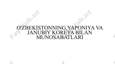 o'zbekistonning,yaponiya va janubiy koreya bilan munosabatlari — PPTX
