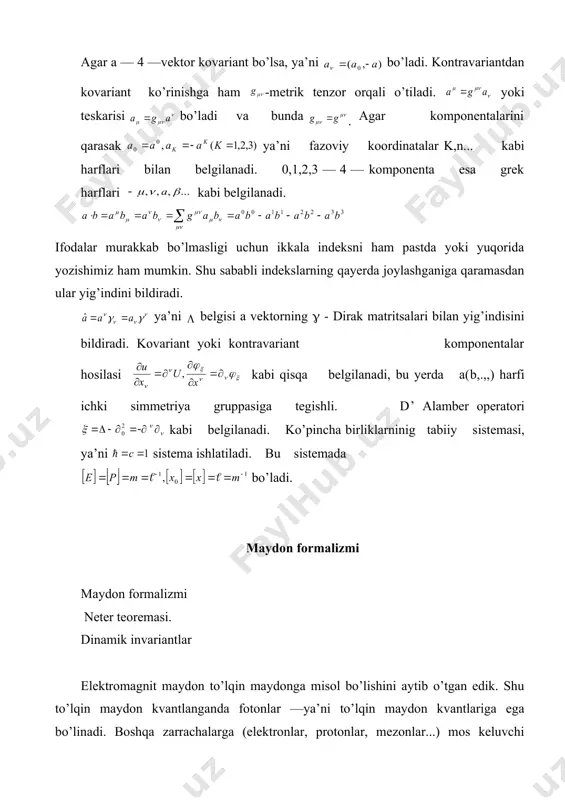 bundan tashqari elektr va barion zaryadlarining saqlanish qonunlari ham universal hisoblanadi. lekin barion zaryadi saqlanish qonuni ichki simmetriyaga asoslangan. ichki simmetriyaga asoslangan yana izotop spin saqlanish qonuni mavjud. izotop simmetriya—izotop spin saqlanish qonuni kuchli o’zaro ta’sirida saqlanadi, elektromagnit va kuchsiz ta’sirda esa buziladi. juftlik saqlanish qonuni esa (to’lqin funksiyaning fazoviy o’qlariga nisbatan aks ettirish operatsiyasiga nisbatan) kuchli va elektromagnit ta’sirida saqlanadi, kuchsiz ta’sirda buziladi. s va c kvant sonlari ham kuchsiz ta’sirda buziladi. endi maydon tushunchasini qaraymiz. maydon o’zi cheksiz erkinlik darajali fizik sistemadir. maydon tushunchasi ta’sirning ma’lum masofaga bir paytda uzatilishi tasavvuridan voz kechilganidan kelib chiqqan. ikkita zarra orasidagi fazo maydon bilan to’ldirilgan deb faraz qilib, ular orasidagi ta’sir shu maydon orqali chekli tezlik bilan uzatiladi. klassik maydon tushunchasining kiritilishi mana shu zaruriyat bilan bog’liqdir. zarrachalar fizikasida esa relyativistik kvantlangan maydonlar asosiy rolni o’ynaydi. kvantlangan to’lqin maydon — fundamental fizik konsepsiya bo’lib, uning asosida elementar zarralar xossalari va o’zaro …