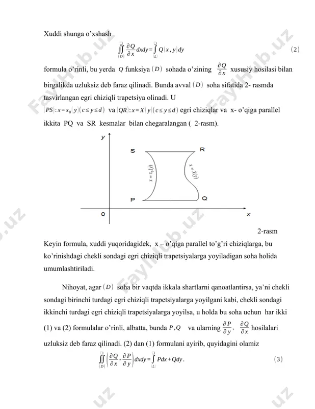 iziqli integral uchun oddiy integral ko’rinishdagi yetarlicha murakkab ifodani topamiz: figurali qavslardagi ga ko’paytirilgan 1- va 3- qo’shiluvchilar ko’rinishga ega bo’lib, ulardan olingan integral kosinusni davriyligiga asosan, nolga teng: ikkinchi integral esa shunday qilib, ekanini hisoba olib, quyidagi 2- tur sirt integralini avval 1-tur integralga almashtiramiz: bo’lgani uchun, u holda bu ifodalarni o’rniga qo’yib, keying qisqartirishlarni bajaramiz va quyidagi ko’rinishdagi integralga kelamiz: sirtni tekislikka nisbatan simmetikligiga ko’ra, qolgan integralni yana 2-tur integralga almashtiramiz: iii. ostrogradskiy formulasi. bizga ma’lumki, ikki karrali integrallar nazariyasidagi muhim formula, tekislikdagi soha bo’yicha olingan ikki karrali integral bilan soha konturi bo’yicha egri chiziqli integralni bog’lovchi grin formulasining analogi, uch karrali integrallar nazariyasidagi formula ostrogradskiy formulasi bo’lib, u fazoviy soha bo’yicha uch karrali integralni, soha chegarasi bo’yicha sirt integrali bilan bog’lovchi formuladir. -jismni qaraymiz, u “silindrik g’o’la” ni ifodalab, quyidan va yuqoridan, mos ravishda sirtlar bilan chegaralangan bo’lib, xy tekislikka yuzasi nolga teng bo’lakli – silliq yopiq …