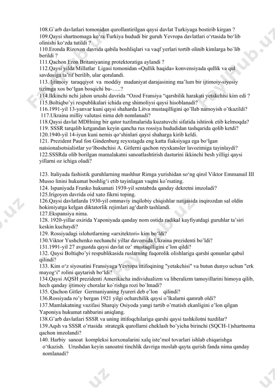 latviya vef zavodi nima ishlab chiqarishga mo’ljallangan? 71.sssr tarqalgandan so’ng latviya aholisi qanchaga kamaydi? 72. ma’lumki, 2003-yili gruziyda prezidentlik saylovlari o’tkaziladi va bu saylovlarda mixail saakashvili g’olib chiqadi. aytingchi mamlakatdagi bu jarayonlar gruziya va g’arb matbuotida qanday nom bilan ataldi? 73. 2008-yilda kim armaniston prezidenti etib saylandi? 74. qayer yahudiylarning milliy davlati hisoblanadi? 75.birinchi jahon urushida mag’lubiyatga uchragan germaniya g’olib davlatlar foydasiga qancha reparatsiya to’lashi kerak edi? 76.1933-yili qaysi davlat millatlar ligasidan chiqdi? 77.britaniyalik olim aleksandr fleming o’z laborotoriyasida penicillium turiga mansub mog’orni kashf etgan yilni aniqlang? 78.buyuk britaniyaning mashhur radiokorporatsiyasi bi-bi-si tashkil qilingan yilni toping? 79.“men amerika xalqiga yangi kurs va`da qilaman” ushbu gap qaysi aqsh prezidentiga tegishli? 80.nep dasturi orqali sovet hokimiyati qanday natijalarga erishdi? 81.yevropa iqtisodiy hamkorlik tashkiloti nechanchi yil “ichki chegaralarsiz makon”ga aylandi? 82.1996 yili aqsh da ikkinchi marta kim saylovda g’alaba qozondi? 83. barak obama nechanchi yili nobel tinchlik mukofoti bilan taqdirlandi? 84 . 2016-yili …
