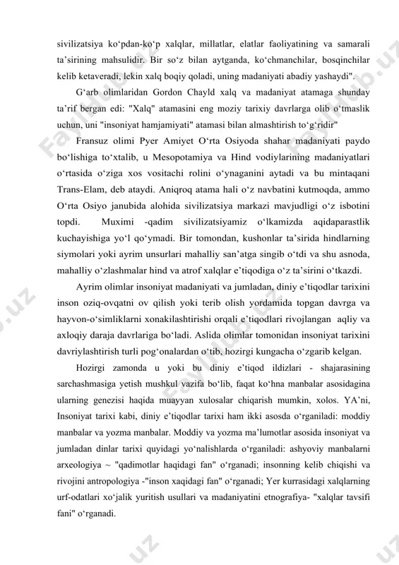 tarixini inson oziq-ovqatni ov qilish yoki terib olish yordamida topgan davrga va hayvon-o‘simliklarni xonakilashtirishi orqali e’tiqodlari rivojlangan aqliy va axloqiy daraja davrlariga bo‘ladi. aslida olimlar tomonidan insoniyat tarixini davriylashtirish turli pog‘onalardan o‘tib, hozirgi kungacha o‘zgarib kelgan. hozirgi zamonda u yoki bu diniy e’tiqod ildizlari - shajarasining sarchashmasiga yetish mushkul vazifa bo‘lib, faqat ko‘hna manbalar asosidagina ularning genezisi haqida muayyan xulosalar chiqarish mumkin, xolos. ya’ni, insoniyat tarixi kabi, diniy e’tiqodlar tarixi ham ikki asosda o‘rganiladi: moddiy manbalar va yozma manbalar. moddiy va yozma ma’lumotlar asosida insoniyat va jumladan dinlar tarixi quyidagi yo‘nalishlarda o‘rganiladi: ashyoviy manbalarni arxeologiya ~ "qadimotlar haqidagi fan" o‘rganadi; insonning kelib chiqishi va rivojini antropologiya -"inson xaqidagi fan" o‘rganadi; yer kurrasidagi xalqlarning urf-odatlari xo‘jalik yuritish usullari va madaniyatini etnografiya- "xalqlar tavsifi fani" o‘rganadi. moddiy manbalar: yozuv bo‘lmagan davrlar tarixini "yer arxivi", deb ataluvchi manbalar, ya’ni inson tanasi va uning faoliyati qoldiqlari yordamida o‘rganish mumkin. inson qoldiqlarini paleontologiya, faoliyati qoldiilarini …