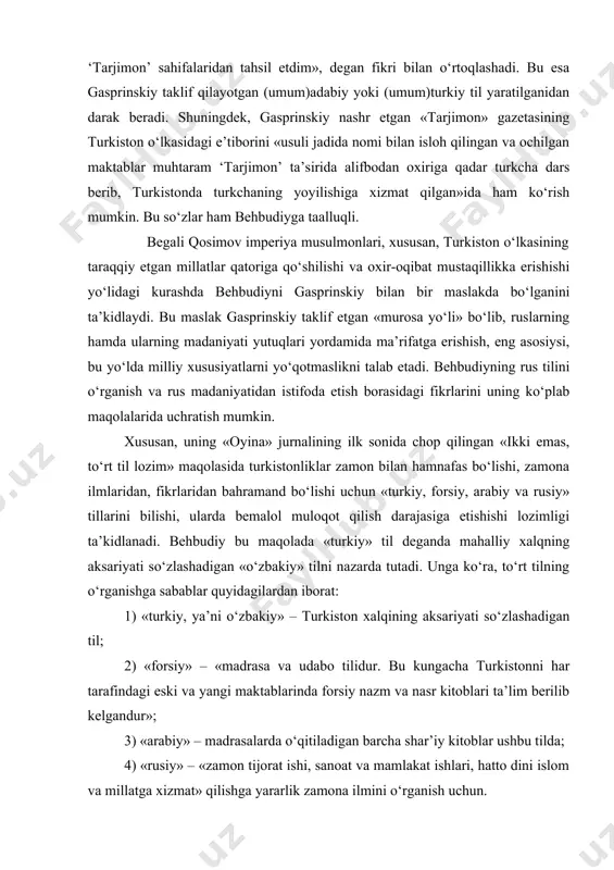ani, ya’ni rus tilini o‘rganish turkistonliklar uchun ne qadar muhim ekanini abdurauf fitratning «munozara» asariga yozgan taqrizida ham ko‘targan edi. mutaassib bo‘lgan turkistonliklarga behbudiy xorijiy tillarni o‘rganishni payg‘ambar ham buyurganlari haqida hadisi sharif ham keltiradiki, bu aholi «kofir bo‘lmasligiga» eng asosiy dalil edi. behbudiyning adabiy til borasidagi qarashlari uning 1915 yili yozgan «til masalasi» nomli maqolasida aks etgan. ushbu maqola ikki qismdan iborat bo‘lib, birinchi qismda behbudiy turkiy tilning shevalari xususida fikr yuritadi. unga ko‘ra, turkiy tilning turkiston o‘lkasida tarqalgan sheva va lahjalari yuz yillar davomida fors madaniyati va adabiyoti ta’siri ostida bo‘lgani sabab ushbu tildan juda ko‘plab so‘zlarni o‘zlashtirgani, tub turkiy so‘zlar ushbu vaqt davomida iste’moldan chiqib, unutilib ketgan. shuningdek, 14 asrdan beri muqaddas islom dini hamda qur’on tili bo‘lgan arabchadan ham turkiy til shevalariga son-sanoqsiz so‘zlar kirib kelganki, ularni sheva yoki lahjalardan chiqarib tashlashning iloji yo‘q. chunki bunday so‘zlarning muqobili mavjud emas. behbudiy turli mintaqalarda yashaydigan turkiy xalqlarning …