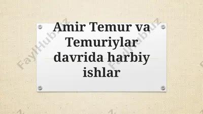 amir temur va temuriy davri harbiy ishlar — PPTX