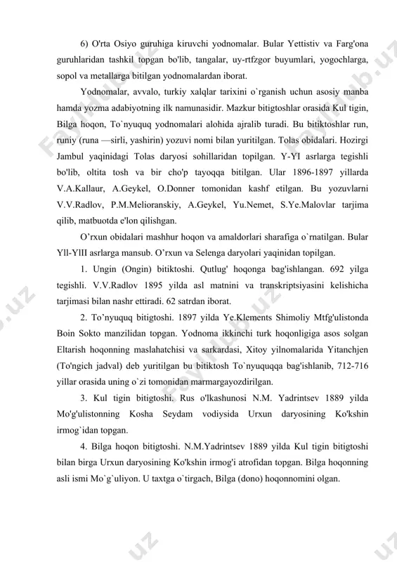 ko'kshin irmog`idan topgan. 4. bilga hoqon bitigtoshi. n.m.yadrintsev 1889 yilda kul tigin bitigtoshi bilan birga urxun daryosining ko'kshin irmog'i atrofidan topgan. bilga hoqonning asli ismi mo`g`uliyon. u taxtga o`tirgach, bilga (dono) hoqonnomini olgan. 5. quli chur bitigtoshi. yii asrga tegishli. 1912 yilda polyak olimi v.kotvich mo`g`ulistonning ulan-bator yaqinidagi lxe-xushotu manzilidan topgan va rus turkshunosi a.n.samoylovich bilan birgalikda 1928 yili nashrettiradi. 6. moyun chur bitigtoshi. yii asrga tegishli. 1909 yilda finlandiyalik olim g.i.ramstedt shimoliy mo`g`ulistonning selenga daryosi yaqinidan topgan va 1913 yilda tarjimasi bilan nashr ettiradi. 7. irq bitigi (folnoma) ingliz olimi a.steyn xitoydagi «ming budda g`ori» ibodatxonasidan topgan. 1912 yilda v.tomsen nashr ettirgan.bu bitigtoshlar turk hoqonligi davrida runiy yozuvida bitilgan. turk hoqonligi tarkibiga kirgan turklarning bevosita davomchisi bo`lgan uygurlar juda katta meros o`sha davr tilini aks ettiruvchi yozma yodgorliklarqoldirgan. uyg'ur yozuvi oromiy yozuvi asosida shakllangan bo’lib, u keyinchalik mo'g'ullarga va mo'gullardan manjurlarga o'tgan. uyg'ur yozuvi yi asrdan xy asrgacha turkiy …