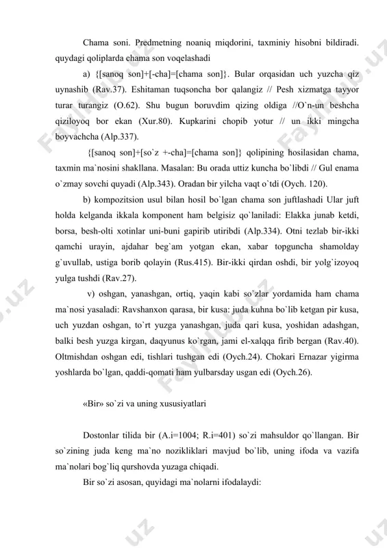angan. bir so`zining juda keng ma`no nozikliklari mavjud bo`lib, uning ifoda va vazifa ma`nolari bog`liq qurshovda yuzaga chiqadi. bir so`zi asosan, quyidagi ma`nolarni ifodalaydi: a) «sanoq son» ma`nosi: barnogul kanizlaridan yashirib, bir lagan tillani va qizini ham momoning qo`liga berdi (o.4). bir soatdan keyin kanizlar bir quyni haydab kelib zindonga tashlab ketdi (oy.16). b) «sanash va ketma-ketlik» ma`nosi: kampir bir duo uqidi, jasadi rustamning enasi – xuroyimning o`ziday bo`ldi-da turdi (rus.422) . v) «kuchaytirish» ma`nosi: endi gap shu: mening bir ug`lim bor, boylab, sozlab quyibman (rus.425). oshiq kishi qon yig`laydi zoru zor // boqib ko`rdim, bog` ichinda bir dilbar (o.6). g) «ta`kidlash» ma`nosi: bog`dan bir ajoyib gulning isi podshoning dimog`iga urdi (o.6). ravshanbek, zulxumor oyim bilan ikkovginasi bir ovloq uyda utirib qoldi (rav.50). d) «inkor» ma`nosi: turonning askariga qaraydi, askarning ichida bunga uxshagan alp bir odam ko`rinmaydi (oy.21). ye) «gumon» ma`nosi: ota, unday bo`lsa, qirq kun muhlat surang, yo qoraxon …