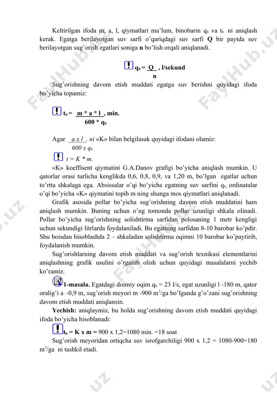 om etish muddati bilan muvofiqlashtirilgan: m = 600 x qb x tb a x l bu yerda: m – sug’orish meyori, m3/ga qb – qatorlar orasi kengligi, m tb - egatga suv berishning davom etish muddati, min. keltirilgan ifoda m, a, l, qiymatlari ma’lum, binobarin qb va tb ni aniqlash kerak. egatga berilayotgan suv sarfi o’qariqdagi suv sarfi q bir paytda suv berilayotgan sug’orish egatlari soniga n bo’lish orqali aniqlanadi. qb = q , l/sekund n sug’orishning davom etish muddati egatga suv berishni quyidagi ifoda bo’yicha topamiz: tb = m * a * l , min. 600 * qb agar a x l , ni «k» bilan belgilasak quyidagi ifodani olamiz: 600 x qb t = k * m. «k» koeffisent qiymatini g.a.danov grafigi bo’yicha aniqlash mumkin. u qatorlar orasi turlicha kenglikda 0,6, 0,8, 0,9, va 1,20 m, bo’lgan egatlar uchun to’rtta shkalaga ega. absissalar o’qi bo’yicha egatning suv sarfini …