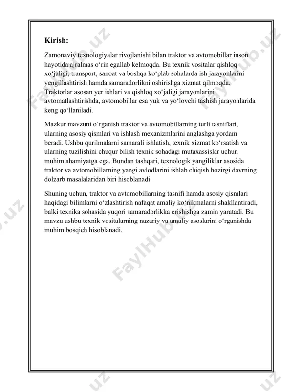 i benzin dvigatellari bo‘lib, traktorlarning asosiy qismi ana shunday dvigatellar bilan jihozlangan. - **elektr dvigatelli traktorlar**: kelajakdagi ekologik trend asosida ishlab chiqarilayotgan yangi avlod traktorlar. 6. **ish rejimiga ko‘ra tasnifi**: - **doimiy rejimda ishlaydigan traktorlar**: yerlarni o‘g‘ish va haydash uchun moslashtirilgan. - **epizodik rejimda ishlaydigan traktorlar**: asosan qurilishda qisman ishlatiladi. o‘zbekistonda va boshqa mamlakatlarda ishlab chiqarilayotgan traktorlarning turlarini ko‘rib chiqishda ularning yuqorida ta'kidlangan turli xususiyatlarga asoslanganligi muhimdir. shu tariqa traktorlarning tasnifi ularni optimal ravishda foydalanish va xarid uchun moslashtirilgan uskunalar orasidan keraklisini tanlashda muhim ahamiyatga ega. traktorlarning soni, turlarining xilma-xilligi, ular taklif etadigan funksiyalar va amalga oshiriladigan loyiha turiga qarab ularni tanlashda zarur xulosalar chiqariladi. 2. avtomobillarning tasnifi albatta, avtomobillarning tasnifi mavzusida sizga kerakli ma'lumotlarni taqdim etaman. avtomobillar turli kategoriyalarga bo‘linadi, ular asosan maqsad, quvvat manbai, hajm, o‘lcham, va boshqa texnik xususiyatlariga ko‘ra tasniflanadi. 1. **maqsadiga ko‘ra tasniflash:** avtomobillar maqsadlariga ko‘ra quyidagi toifalarga bo‘linadi: - **yengil avtomobillar**: kundalik foydalanish uchun …