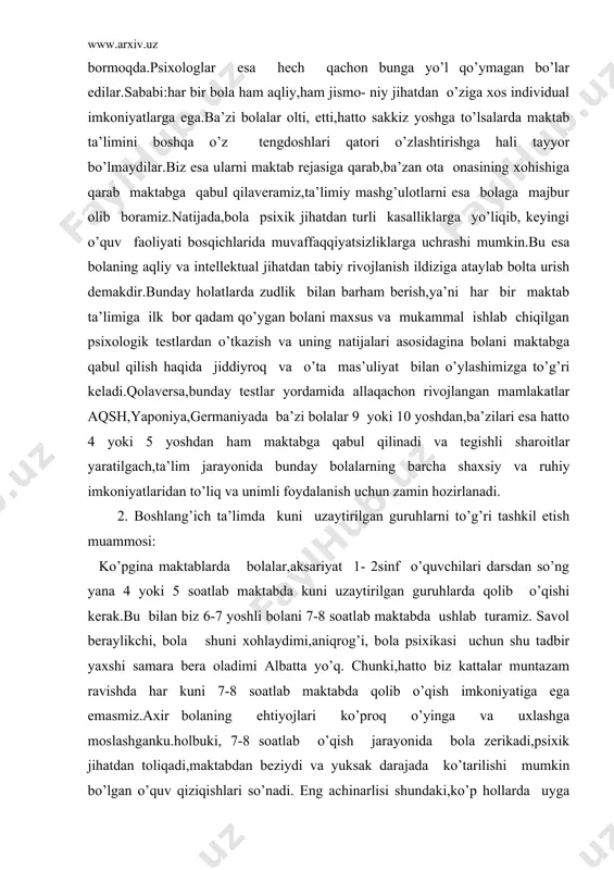 dimi albatta yo’q. chunki,hatto biz kattalar muntazam ravishda har kuni 7-8 soatlab maktabda qolib o’qish imkoniyatiga ega emasmiz.axir bolaning ehtiyojlari ko’proq o’yinga va uxlashga moslashganku.holbuki, 7-8 soatlab o’qish jarayonida bola zerikadi,psixik jihatdan toliqadi,maktabdan beziydi va yuksak darajada ko’tarilishi mumkin bo’lgan o’quv qiziqishlari so’nadi. eng achinarlisi shundaki,ko’p hollarda uyga borib,hatto ovqatini ham emay uxlab qoladi. shunday ekan,kuni uzaytirilgan guruhlar tizimini shakl va mazmuni qaytadan psixologik tahlil asosida o’ylab ko’rish va ishlab chiqish vaqti kelmadimikan. 3.baholashning psixologik mezoniga rioya qilish muammosi: tegishli psixologik pedagogik adabiyotlardan ma’lumki,boshlang’ich sinf o’quvchisi uchun eng birinchi motiv bu yaxshi baho olish va shu baho orqali o’z "men"ligini ilk bor his etish,o’z ota onasining va kattalarning hurmatiga sazovor bo’lishdir.shuning uchun hamma boshlang’ich sinf o’quvchilari yaxshi baho olishga intiladilar.lekin,ko’p hollarda baholash mezonining buzilishi o’quvchi psixikasiga,ayni paytda shaxs sifatidagi taraqqiyotiga salbiy ta’sir etmay qolmaydi.shuning uchun boshlang’ich sinf o’quvchilaridagi baholashning psixologik mezonlarini ham chuqurroq o’ylab ko’rishga to’g’ri keladi. 4.uy vazifasi va …