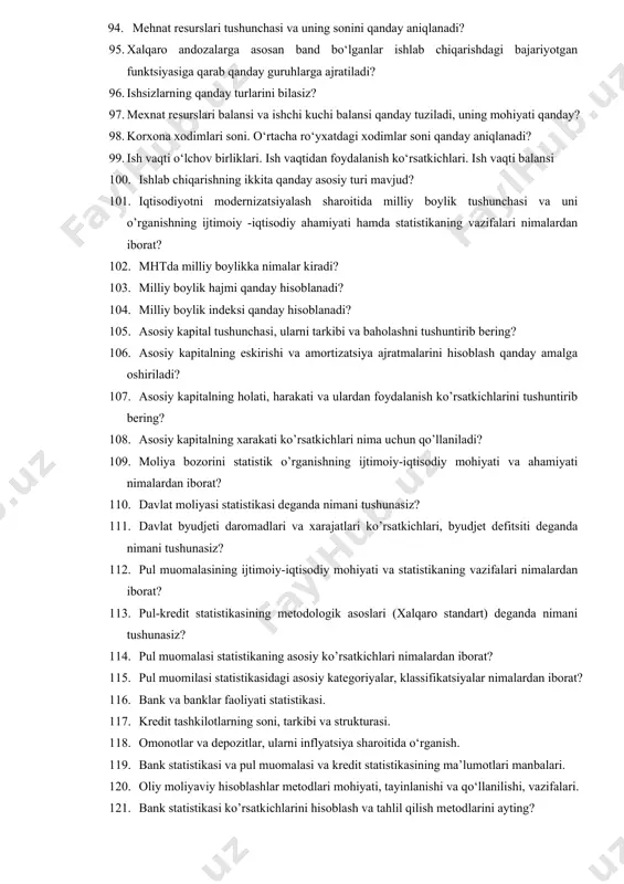 kichlarini tushuntirib bering? 108. asosiy kapitalning xarakati ko’rsatkichlari nima uchun qo’llaniladi? 109. moliya bozorini statistik o’rganishning ijtimoiy-iqtisodiy mohiyati va ahamiyati nimalardan iborat? 110. davlat moliyasi statistikasi deganda nimani tushunasiz? 111. davlat byudjeti daromadlari va xarajatlari ko’rsatkichlari, byudjet defitsiti deganda nimani tushunasiz? 112. pul muomalasining ijtimoiy-iqtisodiy mohiyati va statistikaning vazifalari nimalardan iborat? 113. pul-kredit statistikasining metodologik asoslari (xalqaro standart) deganda nimani tushunasiz? 114. pul muomalasi statistikaning asosiy ko’rsatkichlari nimalardan iborat? 115. pul muomilasi statistikasidagi asosiy kategoriyalar, klassifikatsiyalar nimalardan iborat? 116. bank va banklar faoliyati statistikasi. 117. kredit tashkilotlarning soni, tarkibi va strukturasi. 118. omonotlar va depozitlar, ularni inflyatsiya sharoitida o‘rganish. 119. bank statistikasi va pul muomalasi va kredit statistikasining ma’lumotlari manbalari. 120. oliy moliyaviy hisoblashlar metodlari mohiyati, tayinlanishi va qo‘llanilishi, vazifalari. 121. bank statistikasi ko’rsatkichlarini hisoblash va tahlil qilish metodlarini ayting? 122. oliy moliyaviy hisoblashlarning umumiy metodlari. 123. oshgan qiymatni hisoblash usullari. 124. sodda va murakkab foizlar. 125. di skontlash turlari. …