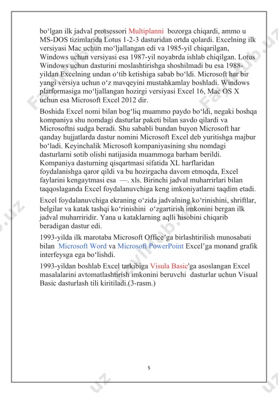 va birlamchi maʼlumotlar kiritiladi. boshqa qismlari esa xar xil arifmetik amallar va boshlangʻich maʼlumotlar ustida bajariladigan turli amallar natijalaridan iborat boʻlgan axborotlardir. elektron jadval yacheykalariga uch xil maʼlumotlarni kiritish mumkin: · matnli; · sonli ifodalar; · formulalar. matnli maʼlumotlar sarlavha, belgi, izohlarni uz ichiga oladi. sonli ifodalar bevosita jadval ichiga kiritiladigan sonlardir. formulalar — kiritilgan sonli qiymatlar boʻyicha yangi qiymatlarni hisoblaydigan ifodalardir. formulalar har doim «=» belgisini qoʻyish bilan boshlanadi. formula yacheykaga kiritilgandan keyin shu formula asosida hisoblanadigan natijalar yana shu yacheykada hosil boʻladi. agar shu formulada foydalanilgan sonlardan yoki belgilardan biri oʻzgartirilsa, excel avtomatik ravishda yangi maʼlumotlar boʻyicha hisob ishlarini bajaradi va yangi natijalar hosil qilib beradi. excelning asosiy ishlov berish obʼyekti hujjatlar (dokumentlar) hisoblanadi. excel hujjatlari ixtiyoriy nomlanadigan va xls kengaytmasiga ega boʻlgan fayllardir. excelda bunday fayllar «ishchi kitob» deb ataladi. bir ishchi kitob ixtiyoriy sondagi elektron jadvallarni oʻz ichiga olishi mumkin. ularning har biri «ishchi varaq» deb …