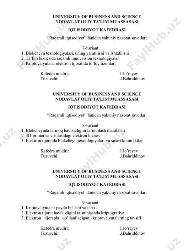 g asosiy modellari kafedra mudiri: i.jo’rayev tuzuvchi: j.bahriddinov university of business and science nodavlat oliy ta’lim muassasasi iqtisodiyot kafedrasi “raqamli iqtisodiyot” fanidan yakuniy nazorat savollari 12-variant 1. raqamli iqtisodiyotning tarkibiy qismlari tavsifi 2. kripto valyuta elektron tijoratida birjalardan foydalanish 3. elektron tijoratdagi muvaffaqiyat omillari kafedra mudiri: i.jo’rayev tuzuvchi: j.bahriddinov university of business and science nodavlat oliy ta’lim muassasasi iqtisodiyot kafedrasi “raqamli iqtisodiyot” fanidan yakuniy nazorat savollari 13-variant 1. raqamli iqtisodiyotning ijobiy va salbiy tomonlari 2. sun’iy intellekt (artificial intellect) texnologiyalari va kompyuterlar yordamida o’qitish 3. elektron tijorat muammolari va amaliy modellari kafedra mudiri: i.jo’rayev tuzuvchi: j.bahriddinov university of business and science nodavlat oliy ta’lim muassasasi iqtisodiyot kafedrasi “raqamli iqtisodiyot” fanidan yakuniy nazorat savollari 14-variant 1. raqamli iqtisodiyotning asosiy ko‘rsatkichlari 2. bulutli texnologiyalar (cloud computing) va ulardan foydalanish. 3. elektron tijoratning rivojlanish istiqbollari kafedra mudiri: i.jo’rayev tuzuvchi: j.bahriddinov university of business and science nodavlat oliy ta’lim muassasasi iqtisodiyot kafedrasi “raqamli iqtisodiyot” …