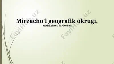 mirzacho'l geografik okrugi — PPTX