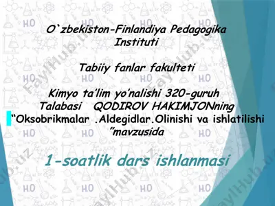 oksobrikmalar, aldegidlar, olinishi va ishlatilishi — PPTX