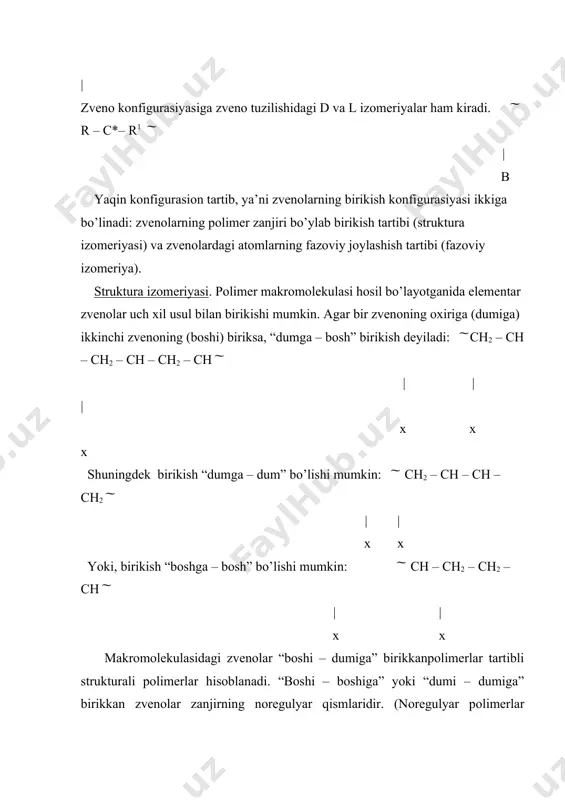 uch xil usul bilan birikishi mumkin. agar bir zvenoning oxiriga (dumiga) ikkinchi zvenoning (boshi) biriksa, “dumga – bosh” birikish deyiladi: ͠ ch2 – ch – ch2 – ch – ch2 – ch ͠ | | | x x x shuningdek birikish “dumga – dum” bo’lishi mumkin: ͠ ch2 – ch – ch – ch2 ͠ | | x x yoki, birikish “boshga – bosh” bo’lishi mumkin: ͠ ch – ch2 – ch2 – ch ͠ | | x x makromolekulasidagi zvenolar “boshi – dumiga” birikkanpolimerlar tartibli strukturali polimerlar hisoblanadi. “boshi – boshiga” yoki “dumi – dumiga” birikkan zvenolar zanjirning noregulyar qismlaridir. (noregulyar polimerlar deyiladi). dien monomerlaridan olingan polimerlarda va sopolimerlarda strukturalar turi juda ko’p bo’ladi. fazoviy izomeriya. vinil qatori polimerlari makromolekulasining asosiy zanjiri joylashgan tekislik stereoizomeriya tekisligidir. bunday polimerlardagi barcha r o’rinbosarlar stereoizomeriya tekisligining bir tomonida joylashsa – izotaktik konfigurasiya, novbat bilan bir u tomonda, bir bu tomonda joylashgan bo’lsa …