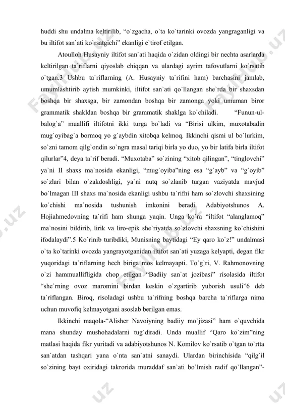 ifni ham so`zlovchi shaxsining ko`chishi ma`nosida tushunish imkonini beradi. adabiyotshunos a. hojiahmedovning ta`rifi ham shunga yaqin. unga ko`ra “iltifot “alanglamoq” ma`nosini bildirib, lirik va liro-epik she`riyatda so`zlovchi shaxsning ko`chishini ifodalaydi”.5 ko`rinib turibdiki, munisning baytidagi “ey qaro ko`z!” undalmasi o`ta ko`tarinki ovozda yangrayotganidan iltifot san`ati yuzaga kelyapti, degan fikr yuqoridagi ta`riflarning hech biriga mos kelmayapti. to`g`ri, v. rahmonovning o`zi hammuallifligida chop etilgan “badiiy san`at jozibasi” risolasida iltifot “she`rning ovoz maromini birdan keskin o`zgartirib yuborish usuli”6 deb ta`riflangan. biroq, risoladagi ushbu ta`rifning boshqa barcha ta`riflarga nima uchun muvofiq kelmayotgani asoslab berilgan emas. ikkinchi maqola-“alisher navoiyning badiiy mo`jizasi” ham o`quvchida mana shunday mushohadalarni tug`diradi. unda muallif “qaro ko`zim”ning matlasi haqida fikr yuritadi va adabiyotshunos n. komilov ko`rsatib o`tgan to`rtta san`atdan tashqari yana o`nta san`atni sanaydi. ulardan birinchisida “qilg`il so`zining bayt oxiridagi takrorida muraddaf san`ati bo`lmish radif qo`llangan”-deyiladi. lug`atlarda “ergashuvchi”, “radifli” degan ma`nolarni anglatuvchi “muraddif” so`ziga duch keldik.7 biroq na “muraddaf”, na “muraddif”ni biror …