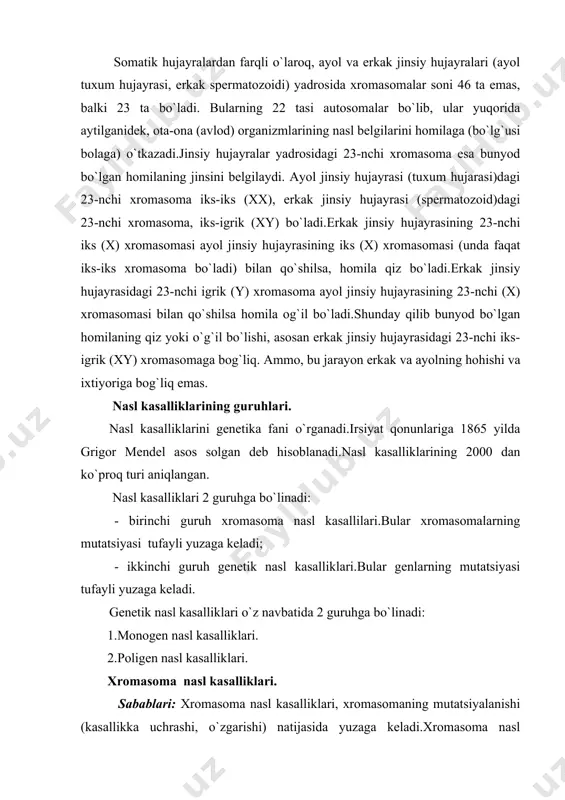 liklari. 2.poligen nasl kasalliklari. xromasoma nasl kasalliklari. sabablari: xromasoma nasl kasalliklari, xromasomaning mutatsiyalanishi (kasallikka uchrashi, o`zgarishi) natijasida yuzaga keladi.xromasoma nasl kasalligi avloddan-avlodga berilishi mumkin, yoki mazkur erkak va ayolning hayoti jarayonida tashqi muhitning turli xil noqulay ta`sirlari (kimyoviy moddalar, yuqumli kasalliklarning viruslari, mikroblarining zahari, dori moddalar, narkotiklar, nurlanish va hokazolar ta`siri) natijasida xromasomalar mutatsiyaga (o`zgarishga) uchrab kasallanishi mumkin. erkak yoki ayol jinsiy hujayrasidagi avlodidan berilagn mutatsiyaga uchragan xromasomani homilaga o`tishi, shunigdek, erkak yoki ayolning hayoti davomida tashqi muhitning zararli ta`sirlari natijasida, ularning jinsiy hujayrasi xromasomalarini mutatsiyaga uchrashi va ularni homilaga o`tishi, bo`lg`usi avlodda xromasoma nasl kasalligini yuzaga keltiradi. xrosoma nasl kasalliklarining turlari. odam organizmi har bir hujayrasi yadrosidagi xromasomalarning qaysi biri mutatsiyaga uchrasa, mazkur xromasoma va uning tarkibidagi genlar tomonidan ta`minlanadigan tananing qaysidir to`qima va a`zosini tuzilishi, shakli, funksiyasi buziladi.bu buzilish ana shu xromasoma nasl kasalligining maxsus belgilari sifatida homilada, chaqaloqda, bolalik yoki o`smirlik yoshida, ayrim xromasoma kasalliklarining belgilari esa …
