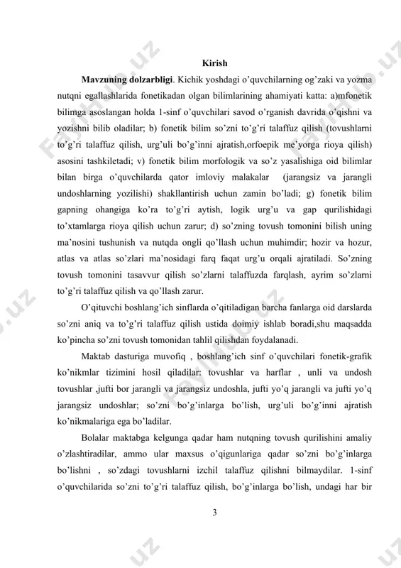 tovushni talaffuz qilganda , ovoz yoki shovqinni eshitilganda nutq a’zolarining vaziyatini kuzatish ko’nikmasini o’stirib borish lozim · bolalarda tovushh haqida to’g’ri ilmiy tasavvur amaliy mashqlar yordamida hosil qilish kurs ishining hajmi va tuzilishi. i – bob. fonetika asoslarini o’rganishda pedagogika texnologiyalarni qo’llanilishi 1.1. fonetika bo’limiga kirish fonetika (yunoncha: phonetikos-tovushga, tovush chiqarishga oid; tovushli,ovozli) 1) tilshunoslikning nutq tovushlarining hosil bo’lish usullarini va akustik xususiyatlarini; bo’g’in,nutqning pauza bilan ajraluvchi qismlarini o’rganuvshi bo’limi. shu bilan birga,ayrim tilshunoslar fonetika doirasiga tovush birliklarining yozuvdagi ifodalari (grafika) va ma’noli birliklarining yozilish qoidalari ( imlo)ni ham qo’shib, uning o’rganish obyektini yanada kengaytiradilar( rus olimi l.v. shcherba).o’zbek tilshunosligida fonetika doirasida asosan ,nutq tovushlari (ularning artikulyatsion,akustik,perseptiv (psixofonetik) va funksional tomonlari) va ohang ( bo’g’in, sintagma,urg’u va boshqalar) o’rganiladi. nutqning tovush tomoni segment (lotincha: segment- qirqim, parcha, bo’lak) va ust segment (supersegment) birlilarga bo’linadi.segment birliklar ketma-ket joylashadi(bir vaqtning o’zida 2 ta tovushni talaffuz qilib bo’lmaydi ). shuning uchun ularni silsilasi …