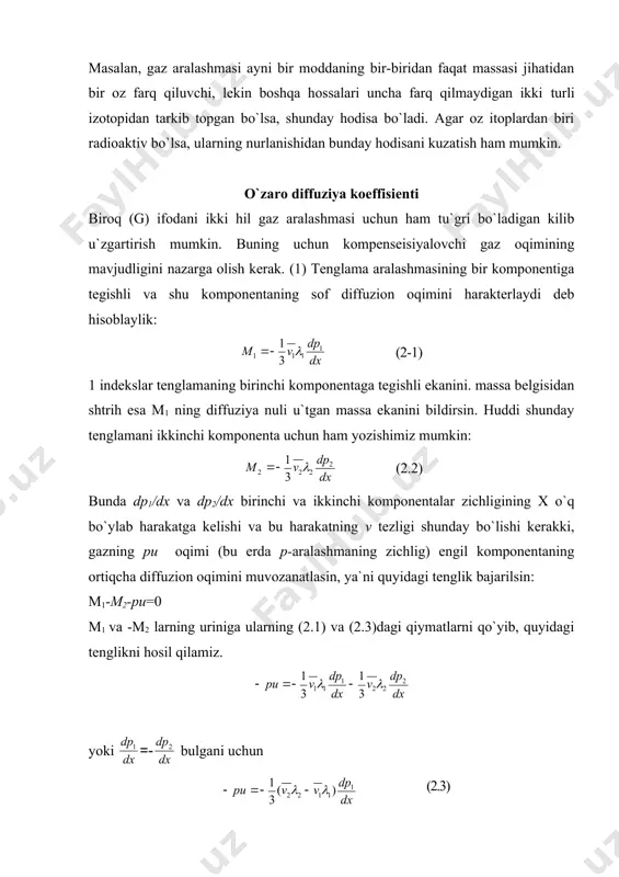 uvozanatlasin, ya`ni quyidagi tenglik bajarilsin: m1-m2-pu=0 m1 va -m2 larning uriniga ularning (2.1) va (2.3)dagi qiymatlarni qo`yib, quyidagi tenglikni hosil qilamiz. yoki =- bulgani uchun embed equation.3 (2.3) agar butun gaz harakatlanayotgan bo`lsa, u holda birinchi va ikkinchi komponentalarning haqiqatda birlik yuzni kesib o`tayotgan m1 va m2 massalari teng bo`lmaydi. chunki, har ikkala komponenta ham faqat diffuziya hisobiga emas, shuningdek gazning butunicha harakati hisobiga ham ku`chib o`tadi. shuning uchun birlik myuzni kesib o`tayotgan birinchi komponentaning massasi m1 ga emas m1+p1u ga teng. bu yerda m1 va v diffuziya koeffisenti konsentrasiyasiga juda kuchli bog`lik bo`lishi kelib chiqadigan (2.4) tenglamani unchalik aniq emasligini ko`rsatadi. termik diffuziya biz hozirgacha bayon qilgan diffuziya hodisasi gazda biror komponenta konsentrasiyasining farqi (gradienti) mavjud bo`lgandagina yuzaga keladi. bunda diffuziya tufayli gradient yo`qoladi va bir jinsli bo`lmagan gaz aralashmasi bir jinsli aralashmaga aylanadi. bunda "konsentrasiya" diffuziyasidan tashqari termik diffuziya ham (termodiffuziya) mavjud., bu diffuziya teskari natijasiga bir jinsli …