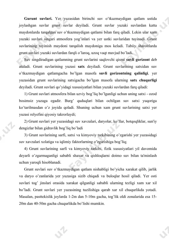 un yaroqli hisoblanadi. grunt suvlari suv o’tkazmaydigan qatlam nishabligi bo’yicha xarakat qilib, jarlik va daryo o’zanlarida yer yuzasiga sizib chiqadi va buloqlar hosil qiladi. yer osti suvlari tog’ jinslari orasida xarakat qilganligi sababli ularning tezligi xam xar xil bo’ladi. grunt suvlari yer yuzasining tuzilishiga qarab xar xil chuqurlikda yotadi. masalan, pasttekislik joylarda 1-2m dan 5-10m gacha, tog’lik oldi zonalarida esa 15-20m dan 40-50m gacha chuqurlikda bo’lishi mumkin. qatlamlararo (artezan) suvlar. suv o’tkazmaydigan ikki qatlam orasiga joylashgan suv o’tkazadigan qatlamda suv to’planishidan qatlamlararo yer osti suvlari hosil bo’ladi. bunday suvlar bosimsiz va bosimli bo’lishi mumkin. qatlamlararo bosimsiz yer osti suvlari yer yuzasidan ikkinchi, uchinchi suv o’tkazmaydigan qatlamlar orasidagi qatlamlarda joylashgan bo’lib, doimo grunt suvlarining ostida uchraydi. bu suvlar suv saqlovchi qatlamlarni to’ldira olmaydi, chunki ular past-baland relyefli tog’li va tog’ oldi rayonlarida uchraydi, daryo va jarlik o’zanida buloq tarzida yer yuzasiga chiqib, oqar suvlarga qo’shiladi. qatlamlararo bosimsiz suvlarning ta'minlanish soxasi suv …