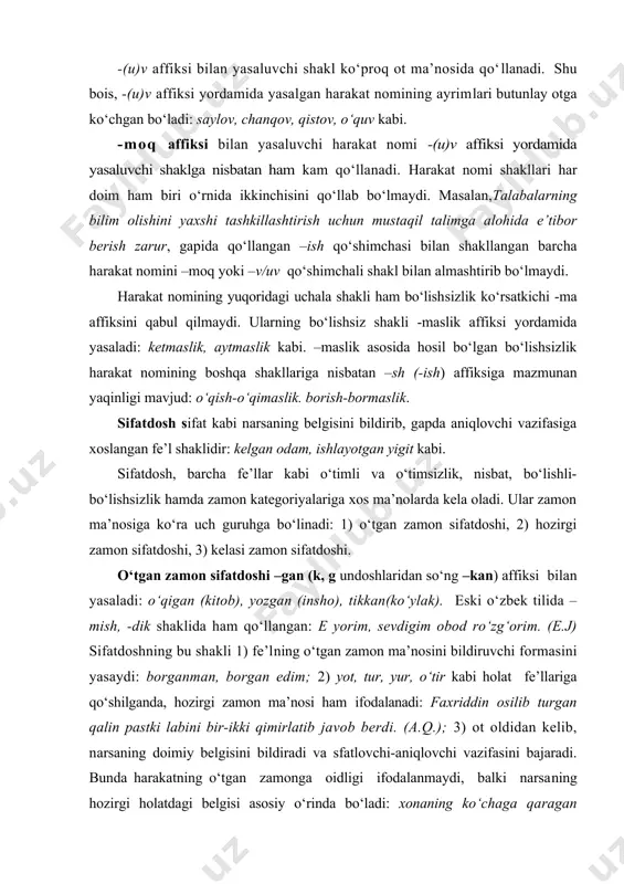anadi: faxriddin osilib turgan qalin pastki labini bir-ikki qimirlatib javob berdi. (a.q.); 3) ot oldidan kelib, narsaning doimiy belgisini bildiradi va sfatlovchi-aniqlovchi vazifasini bajaradi. bunda harakatning o‘tgan zamonga oidligi ifodalanmaydi, balki narsaning hozirgi holatdagi belgisi asosiy o‘rinda bo‘ladi: xonaning ko‘chaga qaragan oynasi, hovuz boshiga to‘plangan odamlar. 4) -gan affiksli sifatdosh shaxs-son qo‘shimchalarini olib, kesim vazifasida qo‘llanadi. bunda u xabar maylining o‘tgan zamon shakli hisoblanadi, -gan affiksi esa zamon (3-shaxda esa zamon va shaxs) ko‘rsatkichi sifatida qaraladi: kelganman, kelgansan, kelgan; kelganmiz, kelgansiz, kelgan; 5) egalik, ko‘plik va kelishik qo‘shimchalarini olib otlashadi: yurgan daryo, o‘tirgan bo‘yra. hozirgi zamon sifatdoshi fe’lga –yotgan, -vchi(-uvchi) affikslarini qo‘shish orqali yasaladi va quyidagi ma’no, vazifalarga ega bo‘ladi: 1. –yotgan affiksi grammatikalizatsiyalashgan yot fe’li va o‘tgan zamon sifatdoshi hosil qiluvchi –gan affiksiniing birikishi orqali yasaladi. hozirgi zamon sifatdoshining bu shakli, asosan, ot oldidan kelib aniqlovchi vazifada qo‘llanadi: ishlayotgan odam, esayotgan shamol kabi. bu shaklni shaxs-son affikslari bilan tuslash …