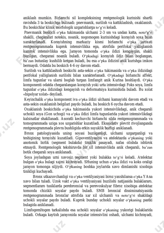 anergiya) kuzatiladi. tuberkulinga sezgirlikni baxolashda bolaning boshka allergik kasalliklar: diatez, burun-xalkum soxa surunkali nospetsefik kasalliklari xisobga olinishi kerak. bunday xolatlarda natija yukorirok buladi. agar kizamik, kukyutal kasalliklarida immunodipresant bilan davolanish paytida va bolada immun tankislik xolati bulsa, tuberkulinga sezgirlik kamayadi. bakteriologik tekshiruv agar ko‘krak ichi limfa tugunlar sil iva birlamchi sil kompleksi taxmin kilinsa yoki bemorda balgamli yutal bulsa utkaziladi. kichik yoshdagi bolalarda balgam yigish katta kiyinchilik tugdiradi, chunki ular balgamni yutib yuboradi. bunday paytda tomokdan surtma, bronx va oshkozon yuvindisi smb ga tekshriladi. bakteriologik tekshiruv ma’lumoti kuzgatuvchi ingalyasiyadan keyin kuprok buladi. asoratsiz kechuvchi birlamchi silda smb ajratish juda kam, shuning uchun sezgirrok lyuminissent mikroskopiya va ekma usullaridan foydalaniladi. bronx sili, nodulobronxial okma, birlamchi kovak, kaziozli pnevmoniya asoartlari kabi birlamchi silda smb soni ancha kupligi sababli tezrok aniklanadi. bakteriologik tekshiruv usuli tashxis kuyishda ancha kiyinchiliklar tugdirganligi uchun birlamchi sil tashxisida rentgenologik tekshiruvga aloxida axamiyat beriladi. tekshiruv ma’lumoti uning usuli va …