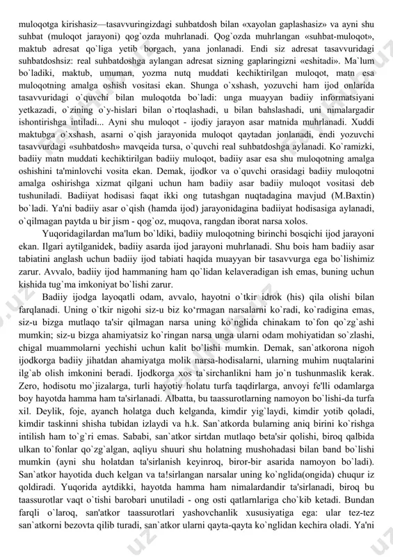 him ahamiyat kasb etadi. mavzu, ya’ni tema yunoncha soʻz boʻlib, «narsa - buyum» degan ma’noni bildiradi. biroq badiiy asar mavzusi oʻnda qalamga olingan voqea yoki narsa - buyumlar emas. badiiy asar mavzusi ijodkor tanlagan hayotiy voqealar, u yoritgan asosiy muammolarning umumlashmasidir. adabiy asar uchun asos qilib olingan fikr va maqsad uning mavzusidir. adabiy asar mavzusi tanlangan biror bir moddiy narsa-buyum emas, balki fikr, qarashdir. ya’ni, hayotning muayyan muammosi xususida fikr yuritish badiiy asarning mavzusidir. albatta, mavzuga ham borliqdagi narsa-hodisalar asos boʻladi. badiiy asar uchun eng asosiy narsa - hodisa esa insondir. inson hayoti, uning turli vaziyat - holatdagi kayfiyati, kechinmalari, maqsad, intilishlari, borliqqa qarashlari, kishilar bilan muomala va munosabatlari badiiy asarning vujudi va jonidir. hayot koʻpdan - koʻp muammolardan iboratligi, kishilar bir - biri bilan koʻzga koʻrinmas rishtalar orqali bogʻlangan muammolar girdobida yashashga mahkum boʻlgani uchun badiiy asarda ham bir qator mavzular qalamga olingan boʻladi. biroq ijodkorlar oʻz asarlarvda ulardan …