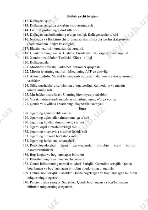 r qisqarish mexanizmida miozin aktin iplarining vazifalari. 124. silliq mushaklar qisqrishining o‘ziga xosligi. kalmodulin va miozin kinazalarning roli. 125. mushaklar distrofiyasi. ularning bioximyoviy sabablari 126. yurak mushaklarida moddalar almashinuvining o‘ziga xosligi 127. qonda va siydikda kreatinning diagnostik axamiyati. jigar 128. jigarning gomeostatik vazifasi 129. jigarning uglevodlar almashinuviga ta’siri 130. jigarning lipidlar almashinuviga ta’siri 131. jigarni oqsil almashinuvidagi roli 132. jigarning mochevina xosil bo‘lishida roli 133. jigarning o‘t xosil bo‘lishida roli 134. jigarning funksional sinamalari 135. retikuloendotelial tizim xujayralarida bilirubin xosil bo‘lishi. zararsizlantirilishi. 136. bog‘langan va bog‘lanmagan bilirubin 137. bilirubinning organizmdan chiqarilishi 138. qonda bilirubinning normal miqdori. sariqlik. gemolitik sariqlik. qonda bog‘langan va bog‘lanmagan bilirubin miqdorining o‘zgarishi. 139. obturatsion sariqlik. sabablari.qonda bog‘langan va bog‘lanmagan bilirubin miqdorining o‘zgarishi. 140. parenximatoz sariqlik. sabablari. qonda bog‘langan va bog‘lanmagan bilirubin miqdorining o‘zgarishi. 141. chaqaloqlar sariqligi. sabablari. qonda bog‘langan va bog‘lanmagan bilirubin miqdorining o‘zgarishi. endokrin tizimi biokimyosi 142. kimyoviy tuzilishiga ko‘ra gormonlar klassifikatsiyasi 143. gipotalamus gormonlari …