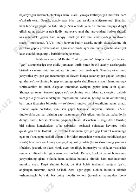 n har birining gap mazmuniga ta`sir qilgan omillardan xabardorlik darajasi farqli: biri so`zlovchini yaqindan biladi, ikkinchisi — atigi «ko`z tanish»; biri suhbat kontekstidan to`la xabardor, boshqasi suhbatga keyinroq kelib qo`shilgan va h. holbuki, so`zlovchi tomonidan aytilgan gap konkret mazmunga ega: bu o`sha gapni tashkil qilgan til birliklari (tovushlar vositasida moddiylashgan shakli) bilan so`zlovchining ayni paytdagi ruhiy holati (bu so`zlovchining yuz-ko`z ifodalari, jestlari, so`zlash ritmi, ovoz tonalligi, intonatsiya va sh.k.lar vositasida tasavvur qilinadi) birligida namoyon bo`ladi. demak, konkret gapni butun(nutq jarayoni)ning qismi sifatida ham, alohida butunlik sifatida ham tushunishimiz mumkin ekan. faqat shunisi borki, bu ikki holda tushunish natijasi (ya`ni, anglangan mazmun) farqli bo`ladi. zero, agar gapni alohida butunlik sifatida tushunmoqchi bo`lsak, biz uning moddiy tomoni (tovushlar majmuidan iborat so`zlar tizimi) va bizga so`zlovchining ayni paytdagi ruhiy holatidan darak beruvchi belgilar(ritm, tonallik, intonatsiya, mimika, jest va b.)gagina tayanamiz. tabiiyki, agar ayni shu gapni butunning qismi sifatida, kontekstlar doirasida (so`zlovchi shaxsi, suhbat …