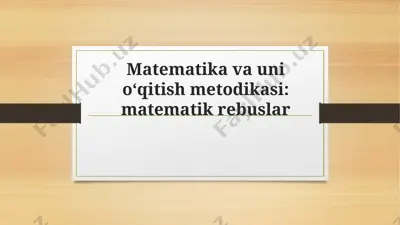 matematika va uni o‘qitish metodikasi: matematik rebuslar — PPTX