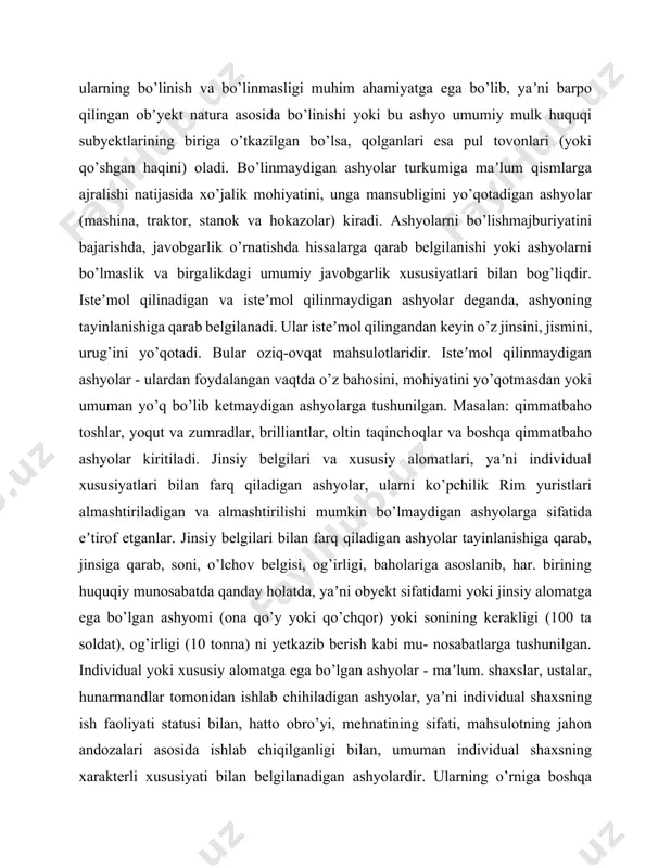 i hosil daromadlar olish mumkin. yana daraxtlardan olingan mevalar, bog’dan olingan hosillar yoki qoramol, qo’y, echki va boshqa hosil beruvchi hayvonlardln olingan ashyolar tushunilgan. ularning huquqiy holatlari shu ashyolar, yaʼni daraxtlar, bog’lar, qo’y-qo’zilar, qoramollar kimga tegishli bo’lsa, o’sha shaxsning hukmronligida bo’lib, shu shaxs tomonidan belgilangan. rim huquqida, ayniqsa, ashyoviy huquqiy munosabatlarga kirishayotgan paytda ashyoning huquqiy holati, yaʼni fuqarolik muomalasidan chiqarilganmi yoki chiqarilmaganligini aniqlab olish lozim. chunki shunday ashyoviy obyektlar borki, bu munosabatlar. fuqarolik huquqiy munosabatlarida yoki aynan fuqarolar o’rtasida shartnomalar tuzishga yo’l qo’yilmaydi. fuqarolik huquqiy munosabatlarning obyektlari xususiy mulk bilan bog’liq ashyolar bo’lib, ko’pchilik holatlarda fuqarolarning o’rtasida hamda fuqarolar va yuridik shaxslar o’rtasida ham qo’llaniladi. 2. egallash tushunchasi va turlari qadimgi rim quldorchilik davlatida “egalik qilish” amaliyotda ko’pincha “mulk” terminlari yoki tushunchasi bilan bir maʼnoda qo’llanilsa ham rim fuqarolik huquqi va hozirgi zamon fuqarolik huquqida ikkalasini bir maʼnoda tushunmaslik lozim. rim yuristlari. egalikni “mol-mulkka egaman” so’zi orqali, mulkni esa “mening …