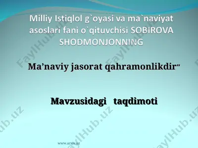 ma’naviy jasorat qahramonlikdir — PPT